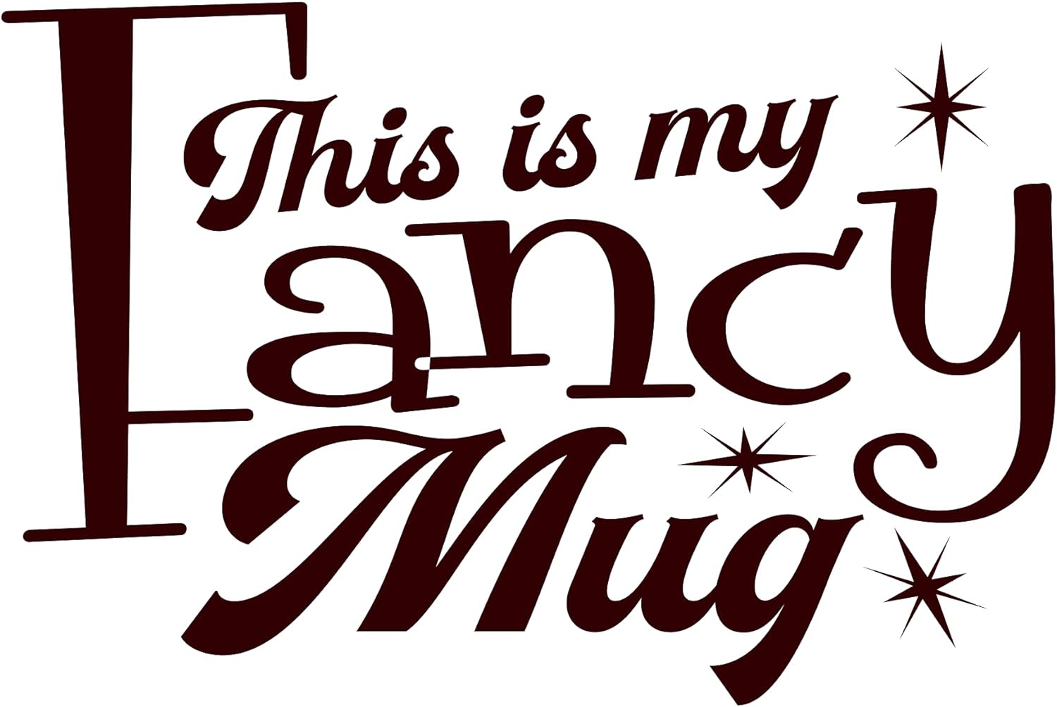 Inspirational Quote "This is My Fancy Mug" Motivational Sticker Vinyl Decal Motivation Stickers- 5" Vinyl Sticker Waterproof