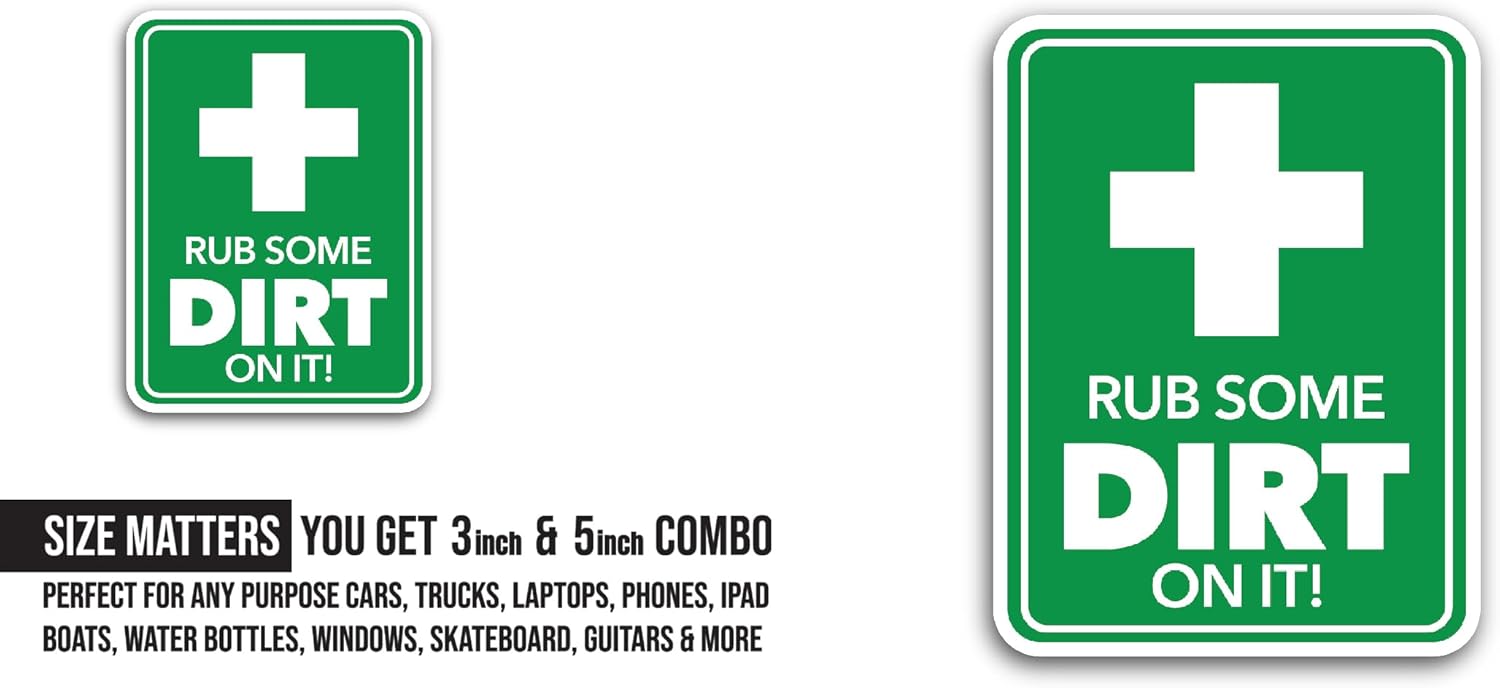 2 (Pieces) 3" and 5" Rub Some Dirt on It Sticker, Waterproof Vinyl Decals for Many Purpose Like Cars, Trucks, Laptops, Phones, Windows and More