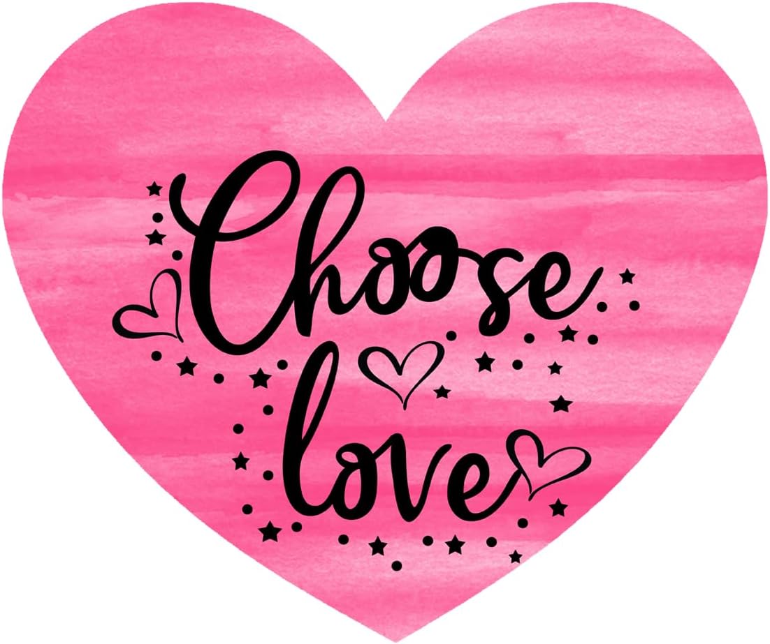 Inspirational Quote Choose Love Motivational Sticker Vinyl Decal Motivation Stickers- 5" Vinyl Sticker Waterproof