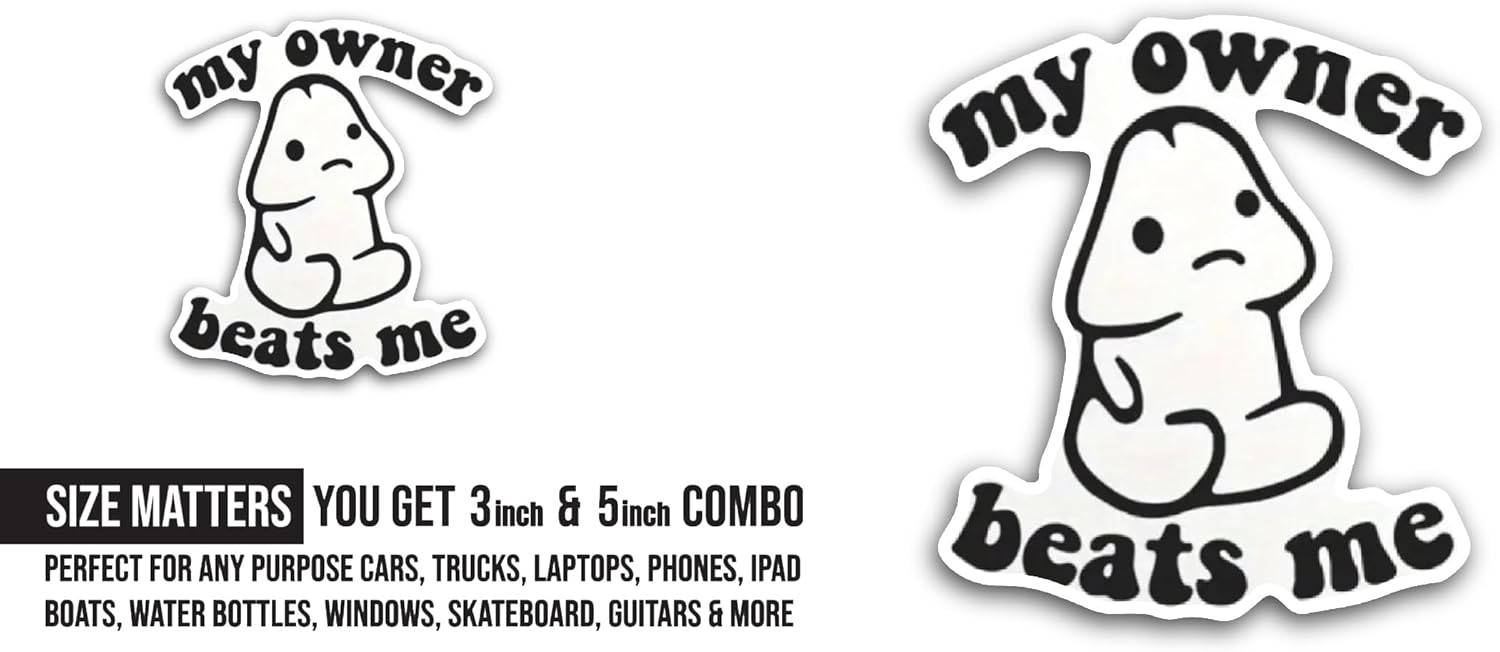 2 (Pieces) 3" and 5" My Owner Beats Me Text Sticker, Waterproof Vinyl Decals for Many Purpose Like Cars, Trucks, Laptops, Phones, Windows and More