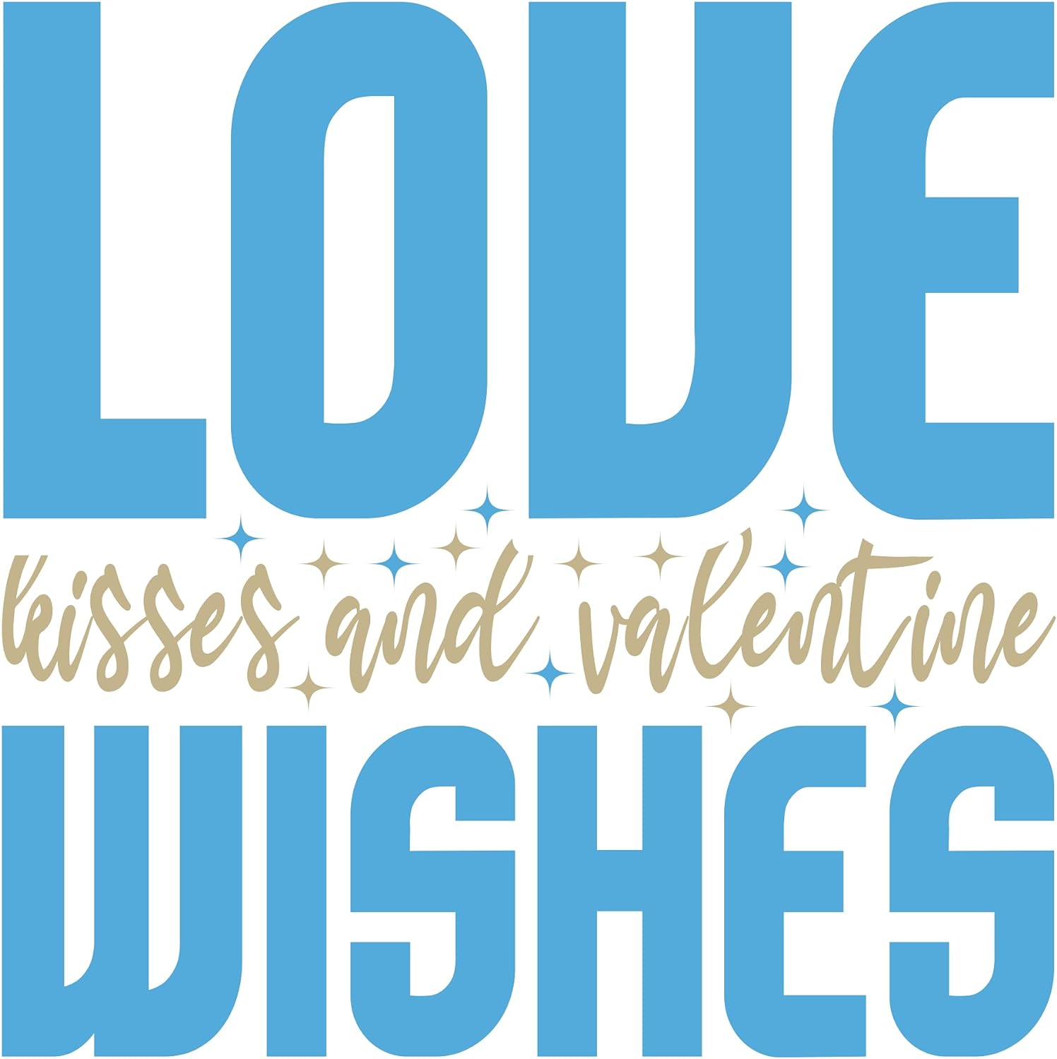 Inspirational Quote Love Kisses and Valentine Wishes Motivational Sticker Vinyl Decal Motivation Stickers- 5" Vinyl Sticker Waterproof