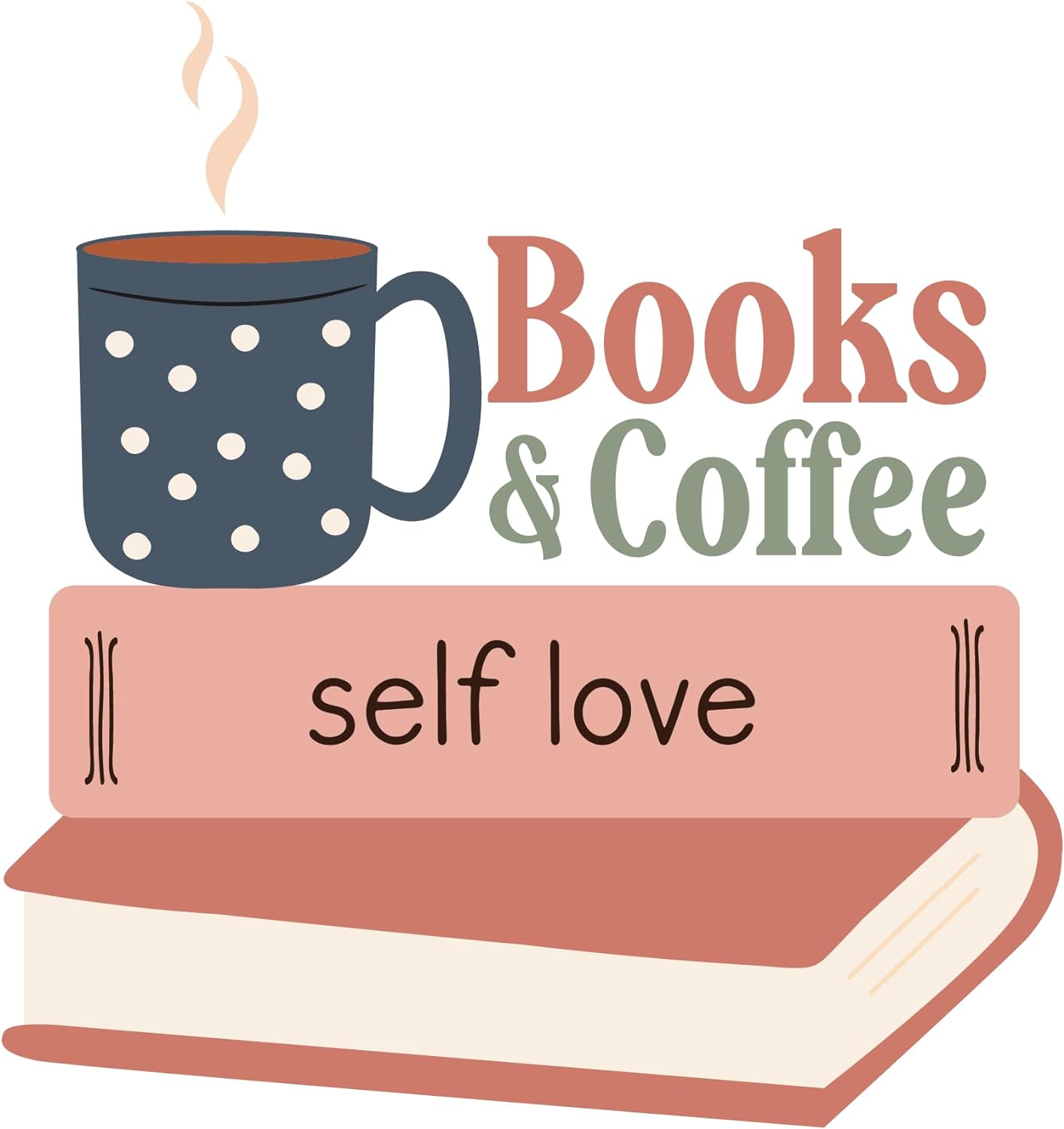 Inspirational Quote Book & Coffee Self Love Motivational Sticker Vinyl Decal Motivation Stickers- 5" Vinyl Sticker Waterproof