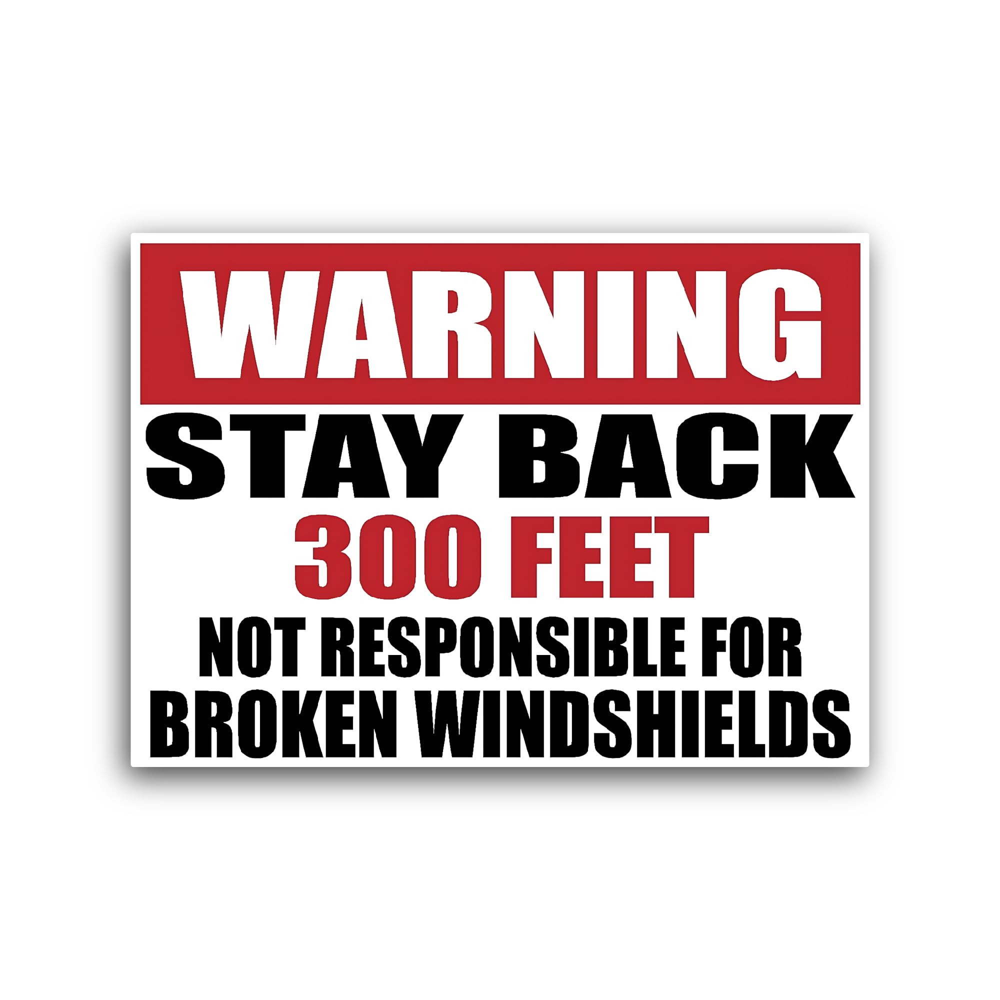 2 (Pieces) 3" and 5" Warning Stay Back 300 Feet Sticker, Waterproof Vinyl Decals for Many Purpose Li