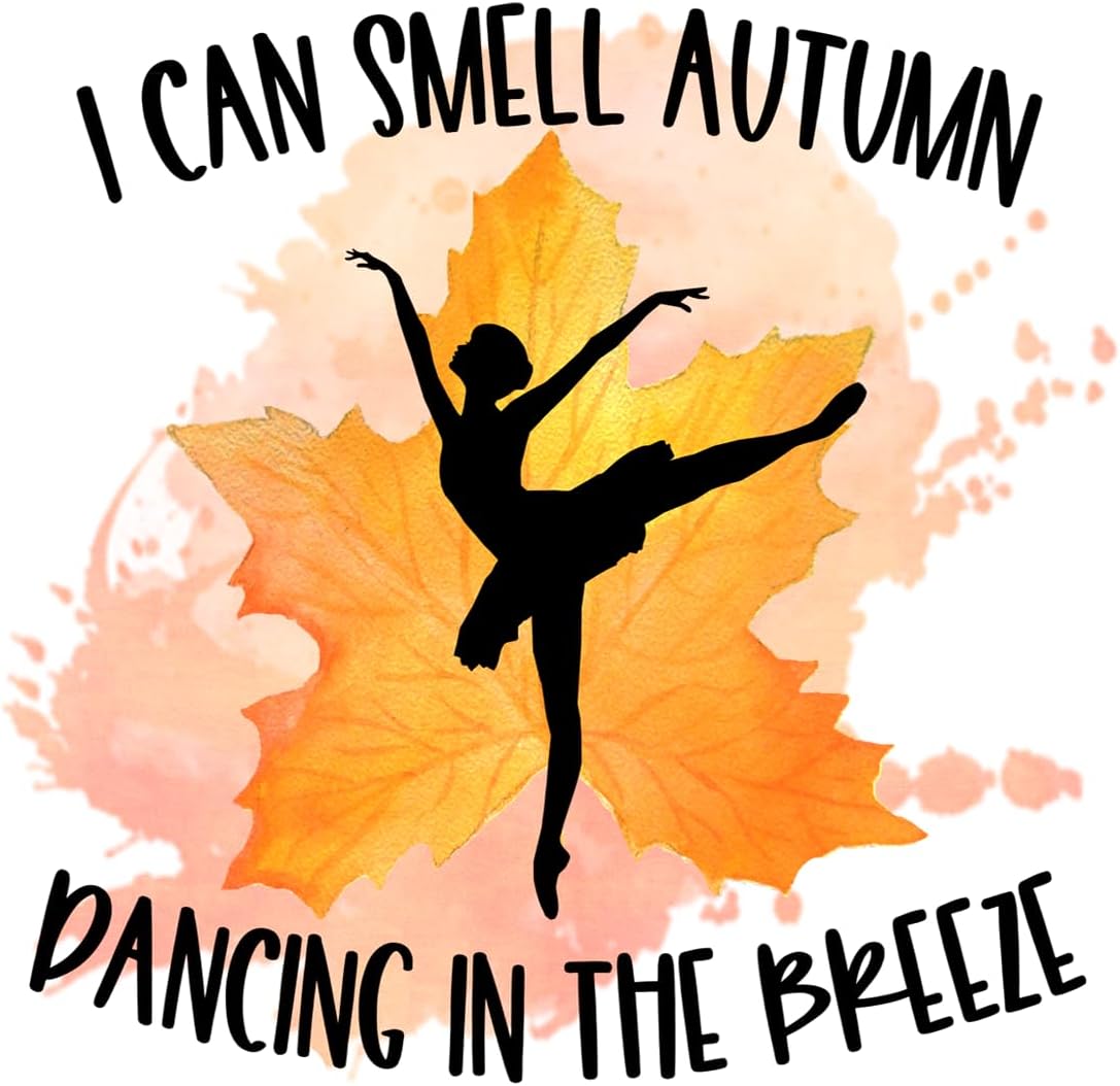 Inspirational Quote I Can Smell Autumn Dancing In The Breeze Motivational Sticker Vinyl Decal Motivation Stickers- 5" Vinyl Sticker Waterproof