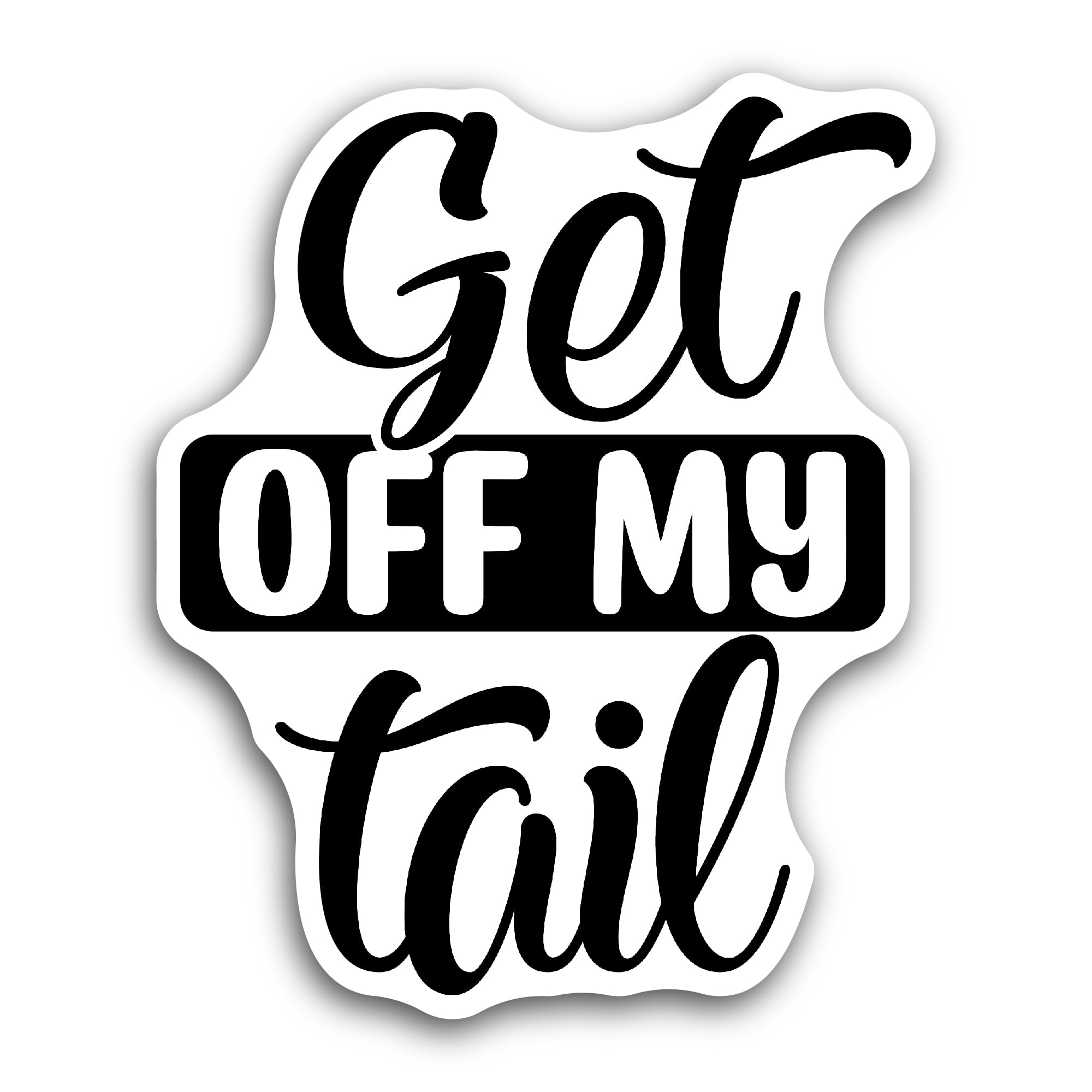 2 (Pieces) 3" and 5" Get Off My Tail Sticker, Waterproof Vinyl Decals for Many Purpose Like Cars, Tr