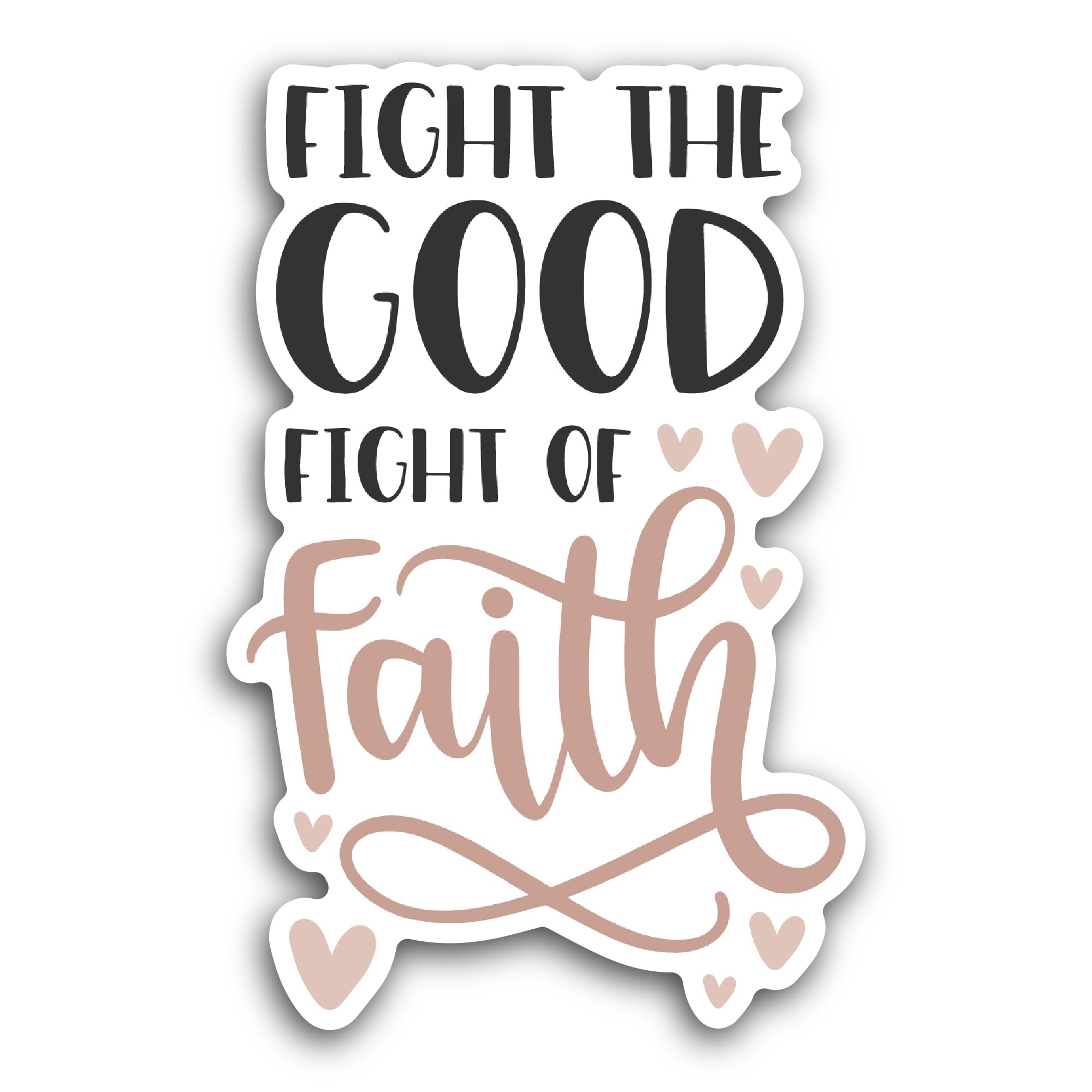 2 (Pieces) 3" and 5" Fight The Good Fight of Faith Sticker, Waterproof Vinyl Decals for Many Purpose