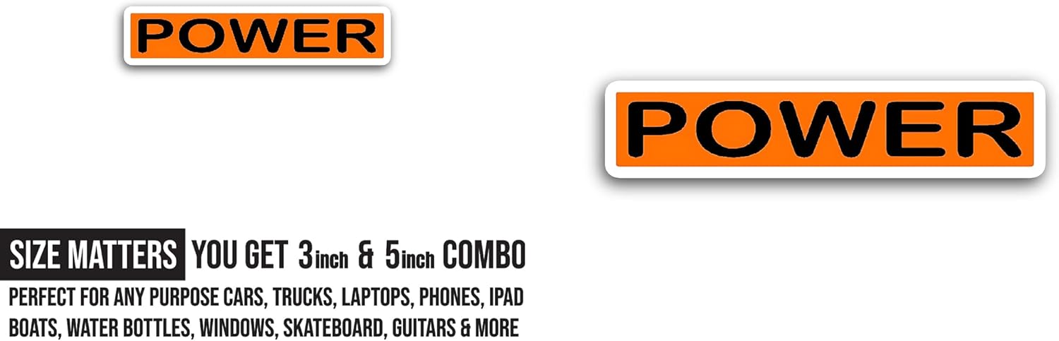 2 (Pieces) 3" and 5" Power Sticker, Waterproof Vinyl Decals for Many Purpose Like Cars, Trucks, Laptops, Phones, Windows and More