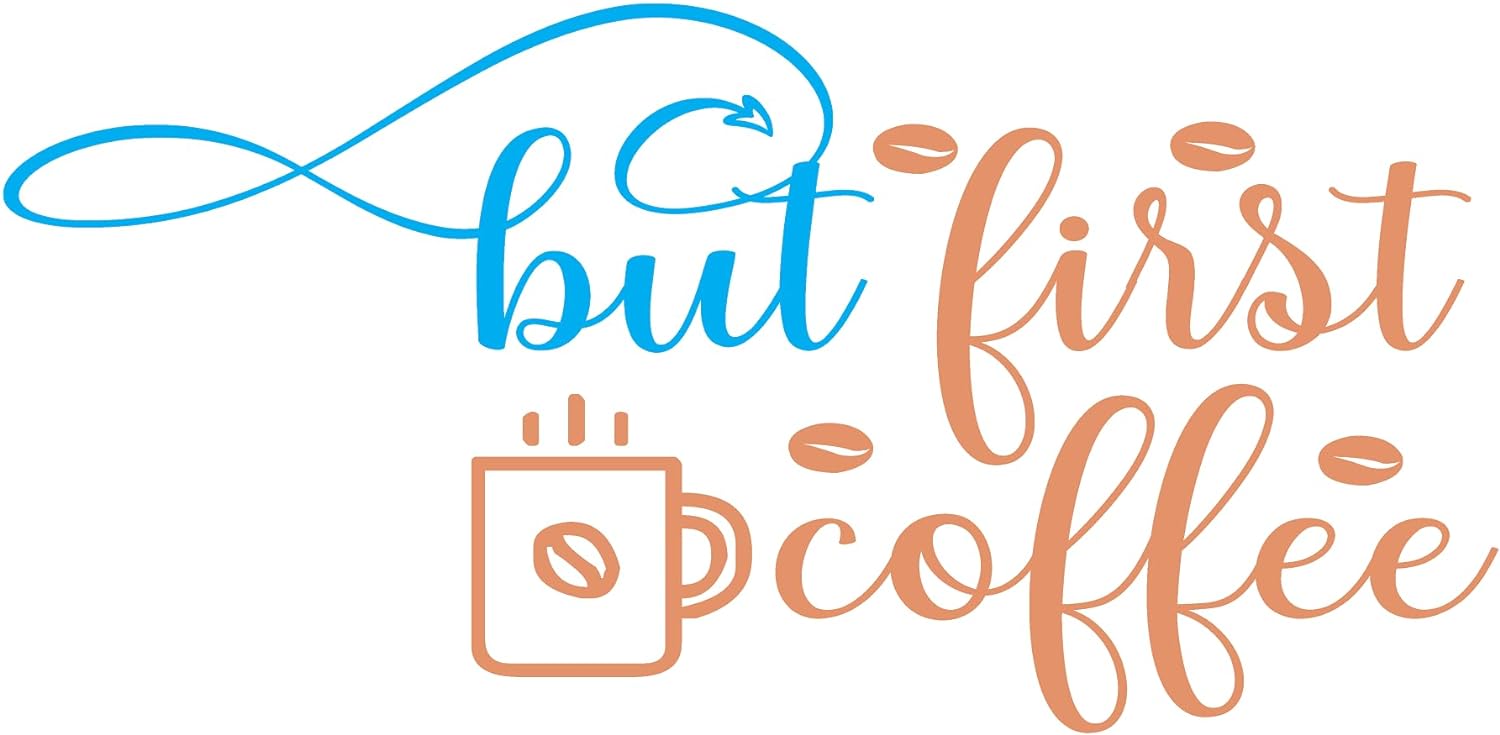 Inspirational Quote "But First Coffee Bean" Motivational Sticker Vinyl Decal Motivation Stickers- 5" Vinyl Sticker Waterproof