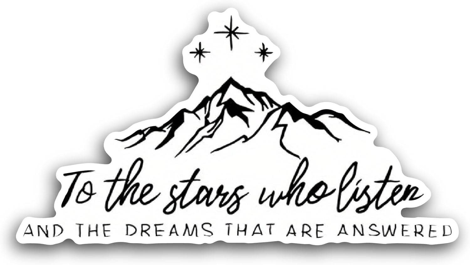 2 (Pieces) 3" and 5" to The Stars Who Listen Sticker, Waterproof Vinyl Decals for Many Purpose Like Cars, Trucks, Laptops, Phones, Windows and More