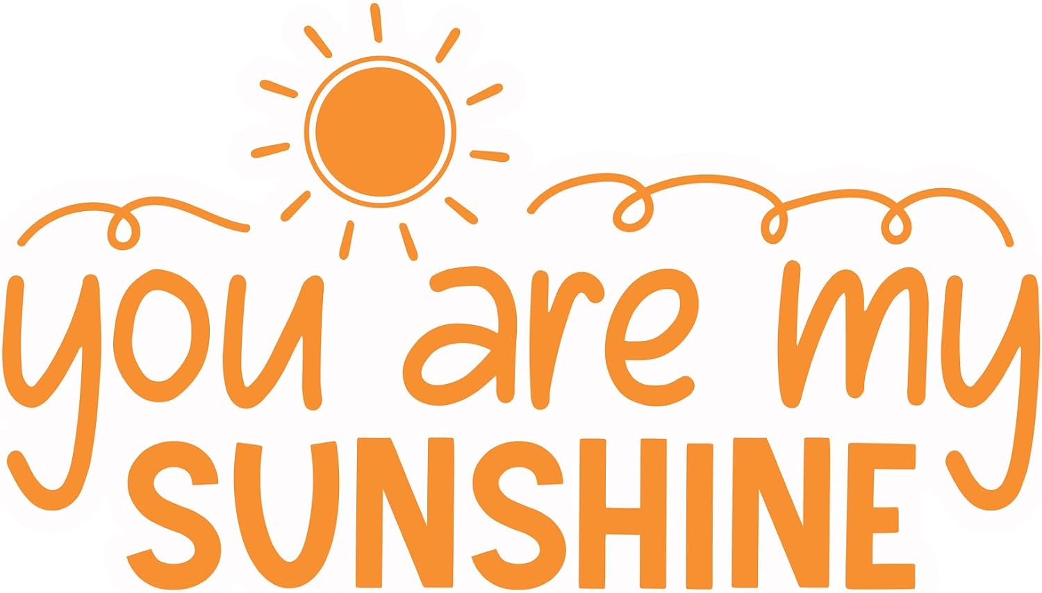 Inspirational Quote You are My Sunshine Motivational Sticker Vinyl Decal Motivation Stickers- 5" Vinyl Sticker Waterproof