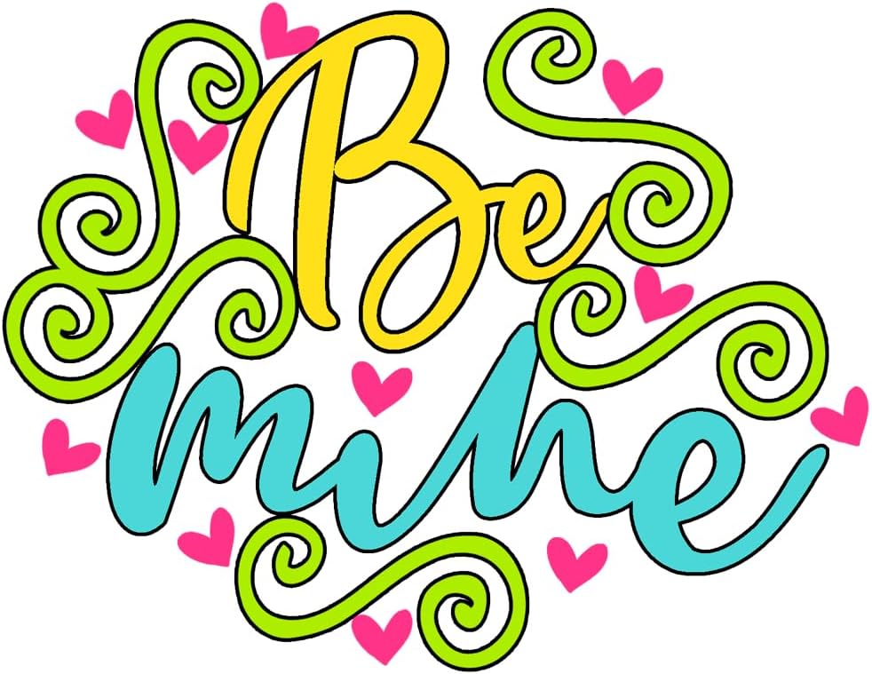 Inspirational Quote Be Mine Motivational Sticker Vinyl Decal Motivation Stickers- 5" Vinyl Sticker Waterproof