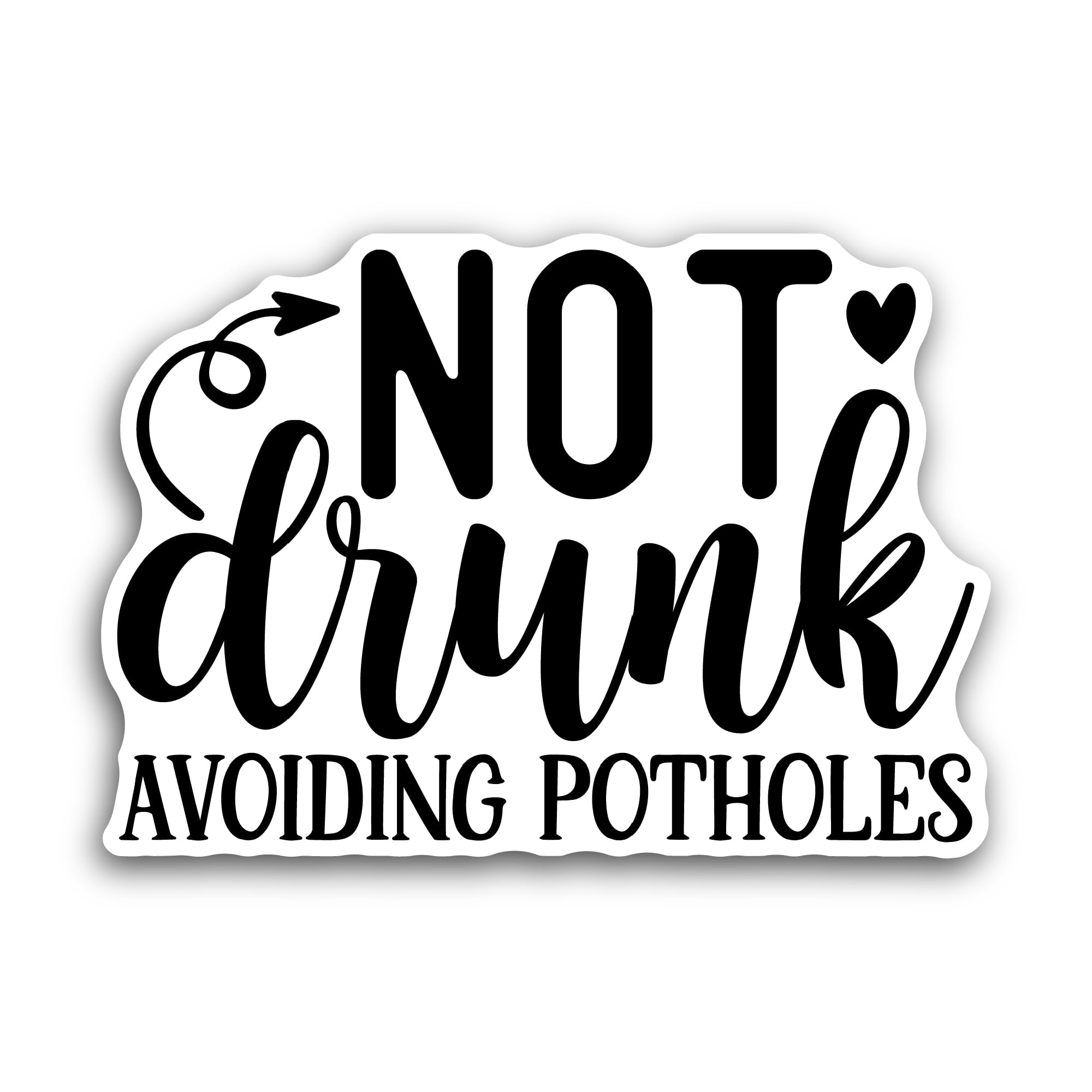 2 (Pieces) 3" and 5" Not Drunk Sticker, Waterproof Vinyl Decals for Many Purpose Like Cars, Trucks, 