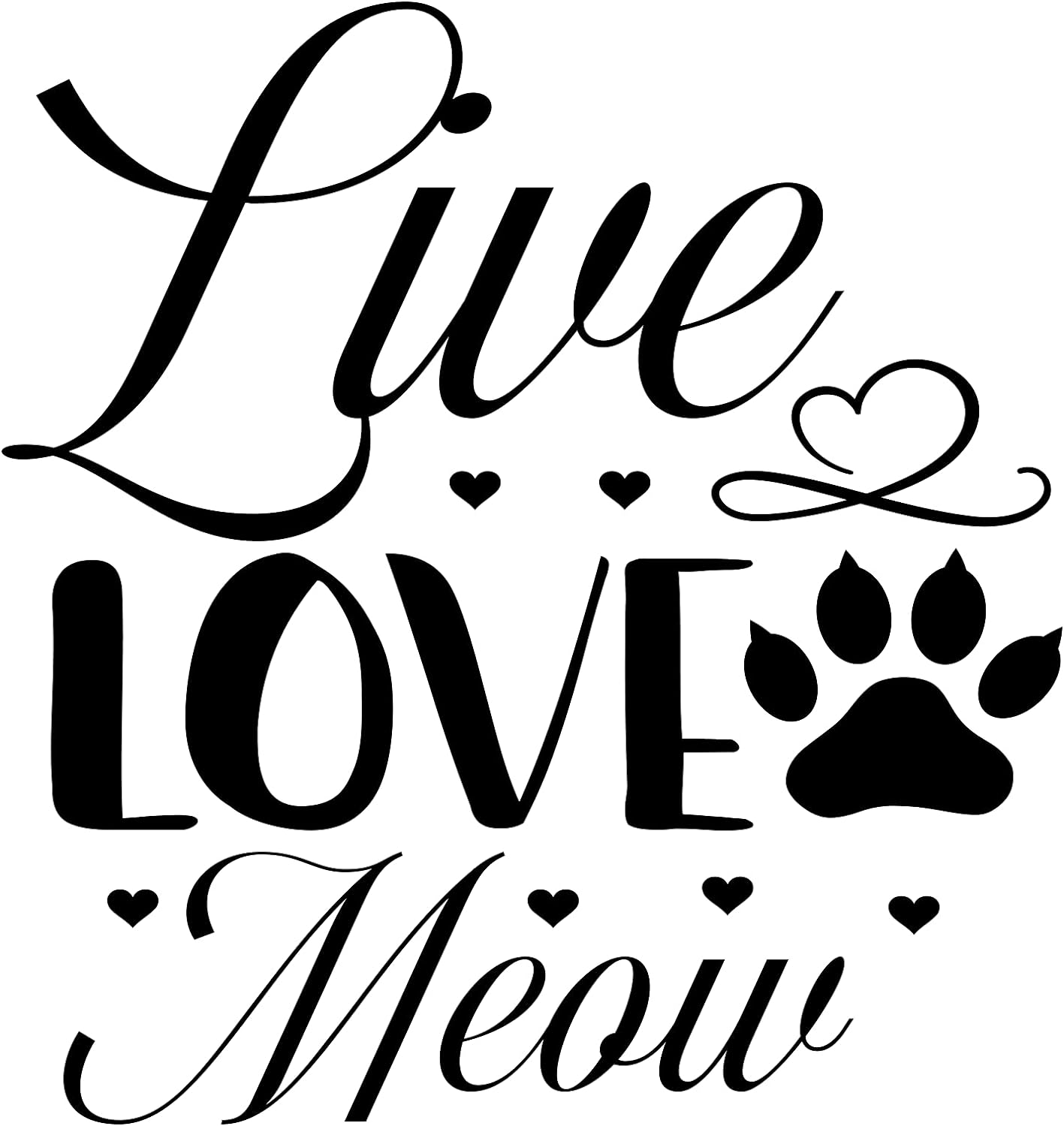 Inspirational Quote "Live Love Meow Great Sticker" Motivational Sticker Vinyl Decal Motivation Stickers- 5" Vinyl Sticker Waterproof