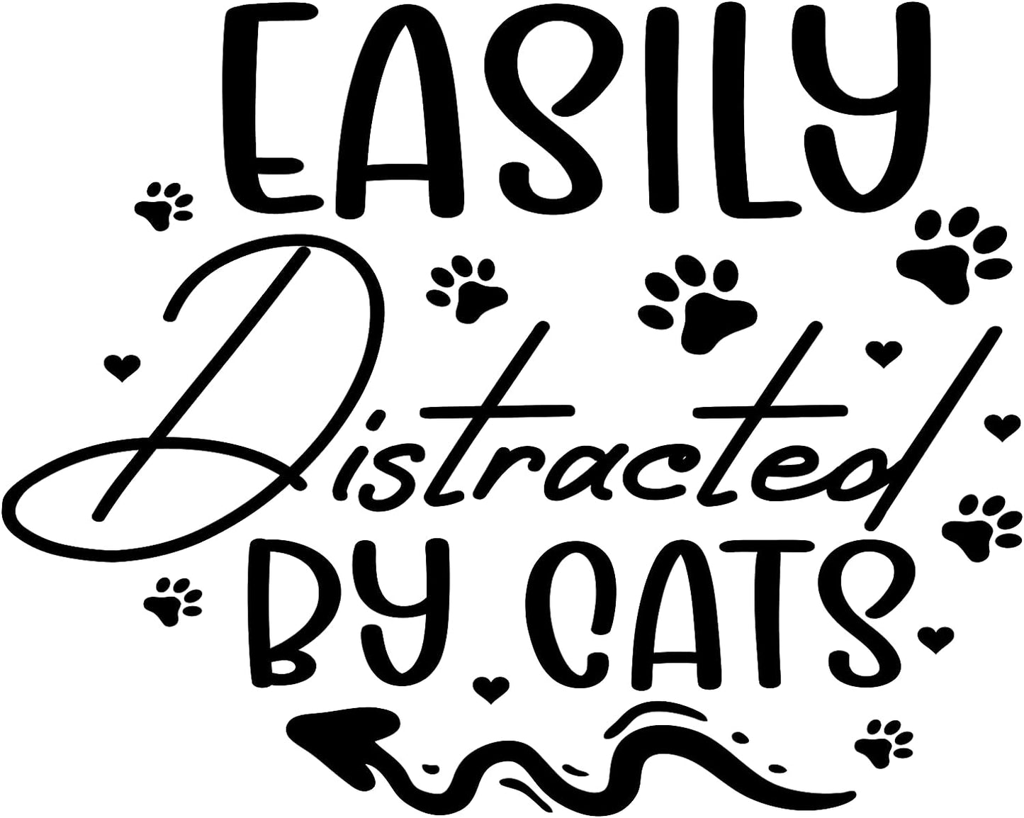 Inspirational Quote "Easily Distracted by Cats" Motivational Sticker Vinyl Decal Motivation Stickers- 5" Vinyl Sticker Waterproof