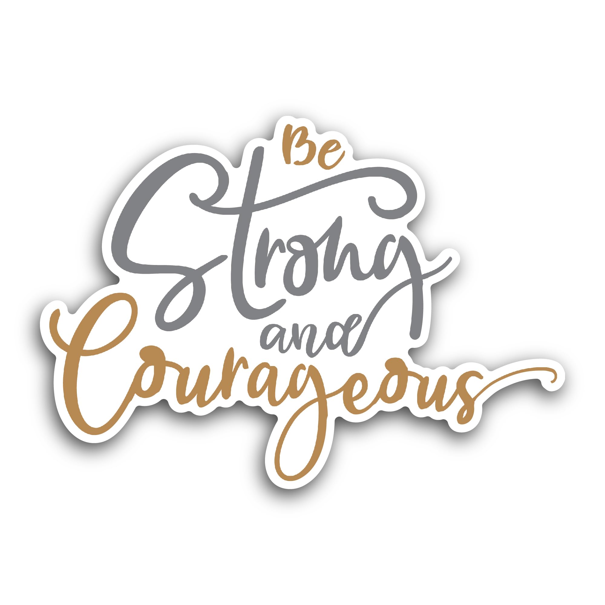 2 (Pieces) 3" and 5" Be Strong and Courageous Text Sticker, Waterproof Vinyl Decals for Many Purpose