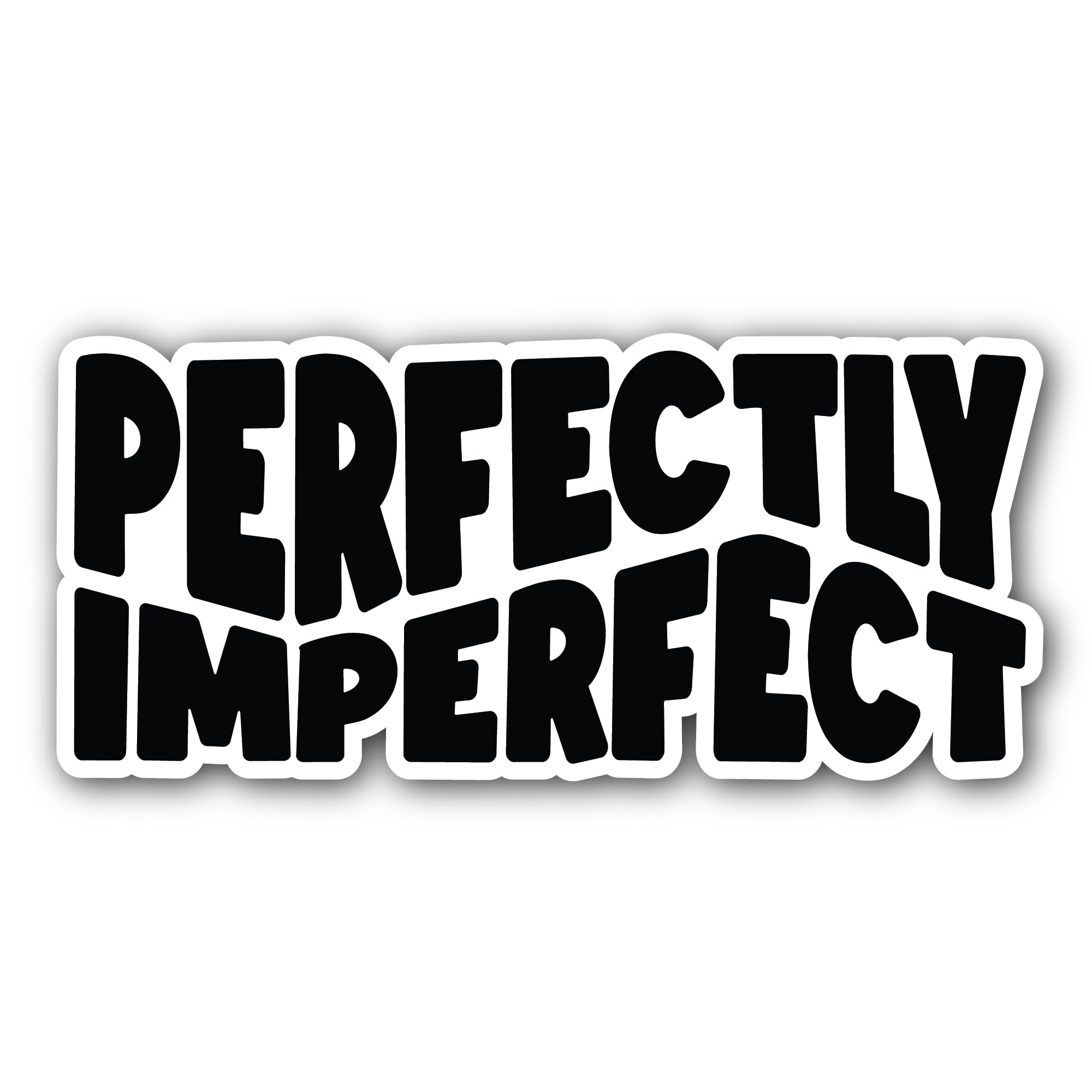 2 (Pieces) 3" and 5" Perfectly Imperfect Bold Text Sticker, Waterproof Vinyl Decals for Many Purpose