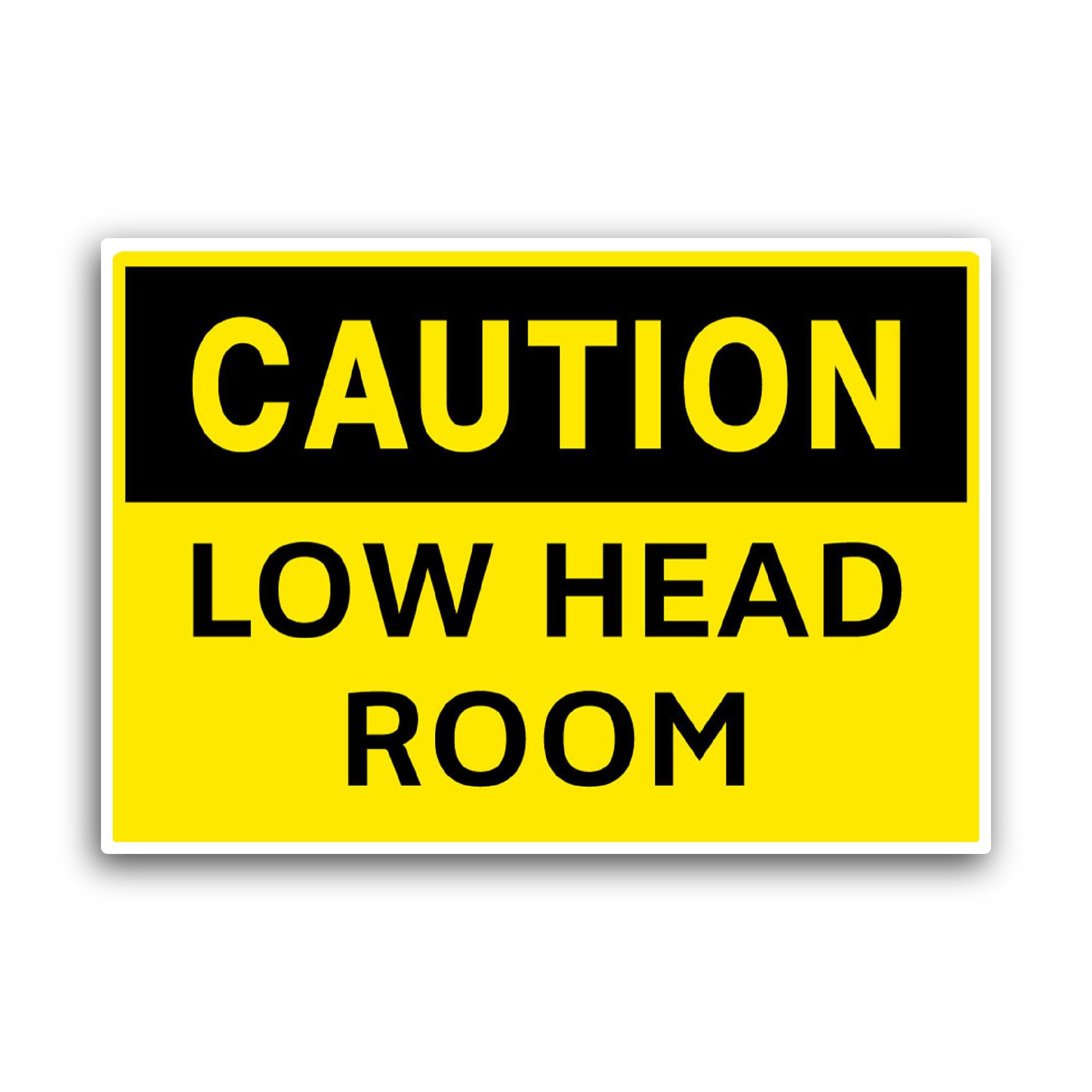 2 (Pieces) 3" and 5" Caution L0w Head Room Sticker, Waterproof Vinyl Decals for Many Purpose Like Ca