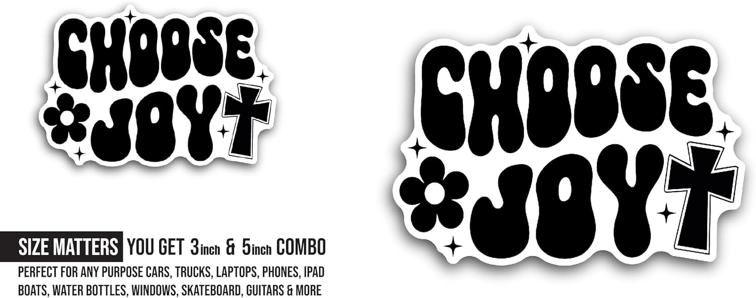 2 (Pieces) 3" and 5" Choose Joy Text Sticker, Waterproof Vinyl Decals for Many Purpose Like Cars, Trucks, Laptops, Phones, Windows and More