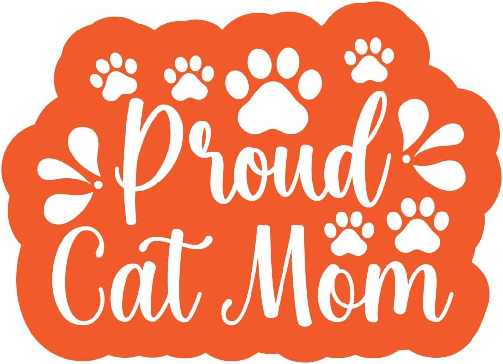 Inspirational Quote "Proud Cat Mom" Motivational Sticker Vinyl Decal Motivation Stickers- 5" Vinyl Sticker Waterproof