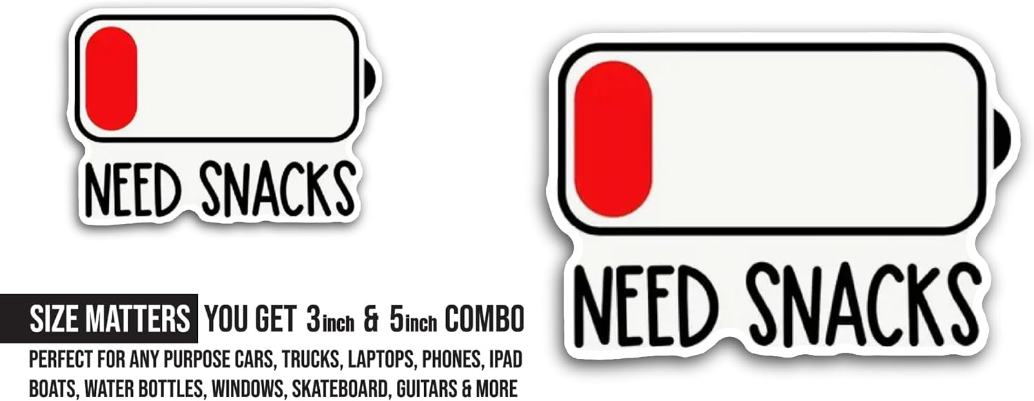 2 (Pieces) 3" and 5" Need Snacks Sticker, Waterproof Vinyl Decals for Many Purpose Like Cars, Trucks, Laptops, Phones, Windows and More