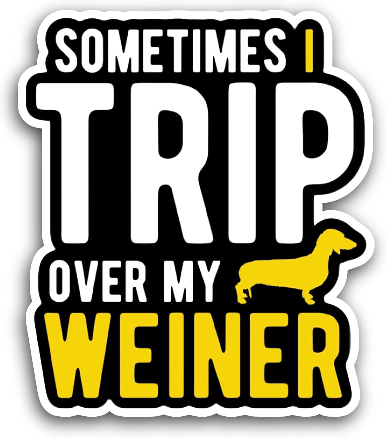 2 (Pieces) 3" and 5" Trip Over My Wiener Sticker, Waterproof Vinyl Decals for Many Purpose Like Cars, Trucks, Laptops, Phones, Windows and More