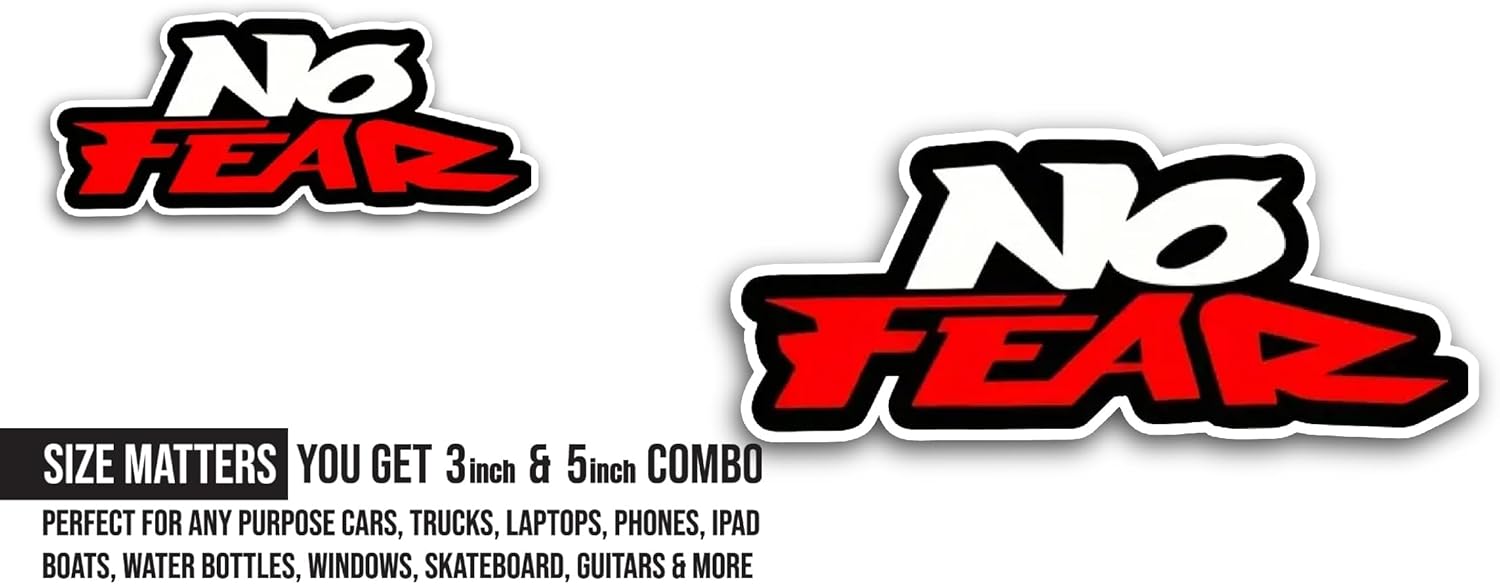 2 (Pieces) 3" and 5" No Fear Sticker, Waterproof Vinyl Decals for Many Purpose Like Cars, Trucks, Laptops, Phones, Windows and More