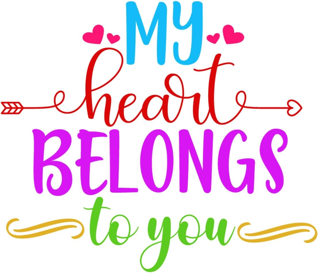Inspirational Quote My Hearts Belong to You Motivational Sticker Vinyl Decal Motivation Stickers- 5" Vinyl Sticker Waterproof