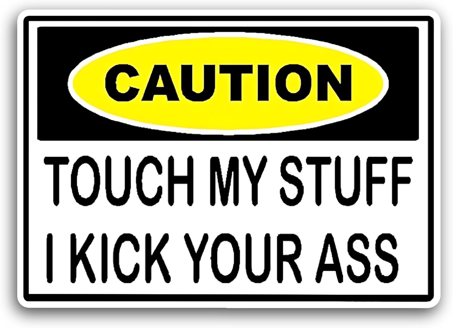 2 (Pieces) 3" and 5" Touch My Stuff Sticker, Waterproof Vinyl Decals for Many Purpose Like Cars, Trucks, Laptops, Phones, Windows and More
