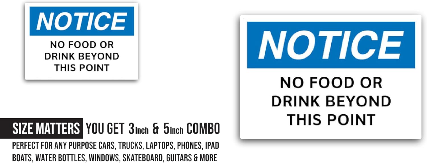 2 (Pieces) 3" and 5" Notice No Food Or Drink Beyond This Point Sticker, Waterproof Vinyl Decals for Many Purpose Like Cars, Trucks, Laptops, Phones, Windows and More
