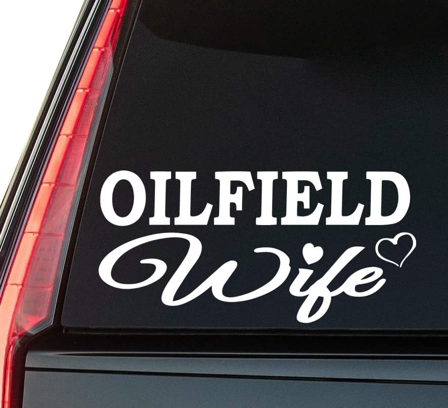 Oilfield Wife Window Vinyl Decal Sticker 6" (White), Waterproof Vinyl Decals for Many Purpose Like Cars, Trucks, Laptops, Phones, Windows and More