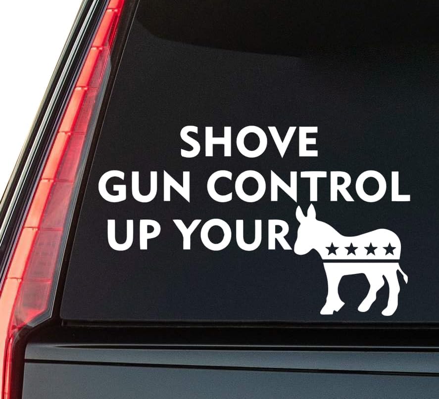 Shove Gun Control Window Vinyl Decal Sticker 6" (White), Waterproof Vinyl Decals for Many Purpose Like Cars, Trucks, Laptops, Phones, Windows and More
