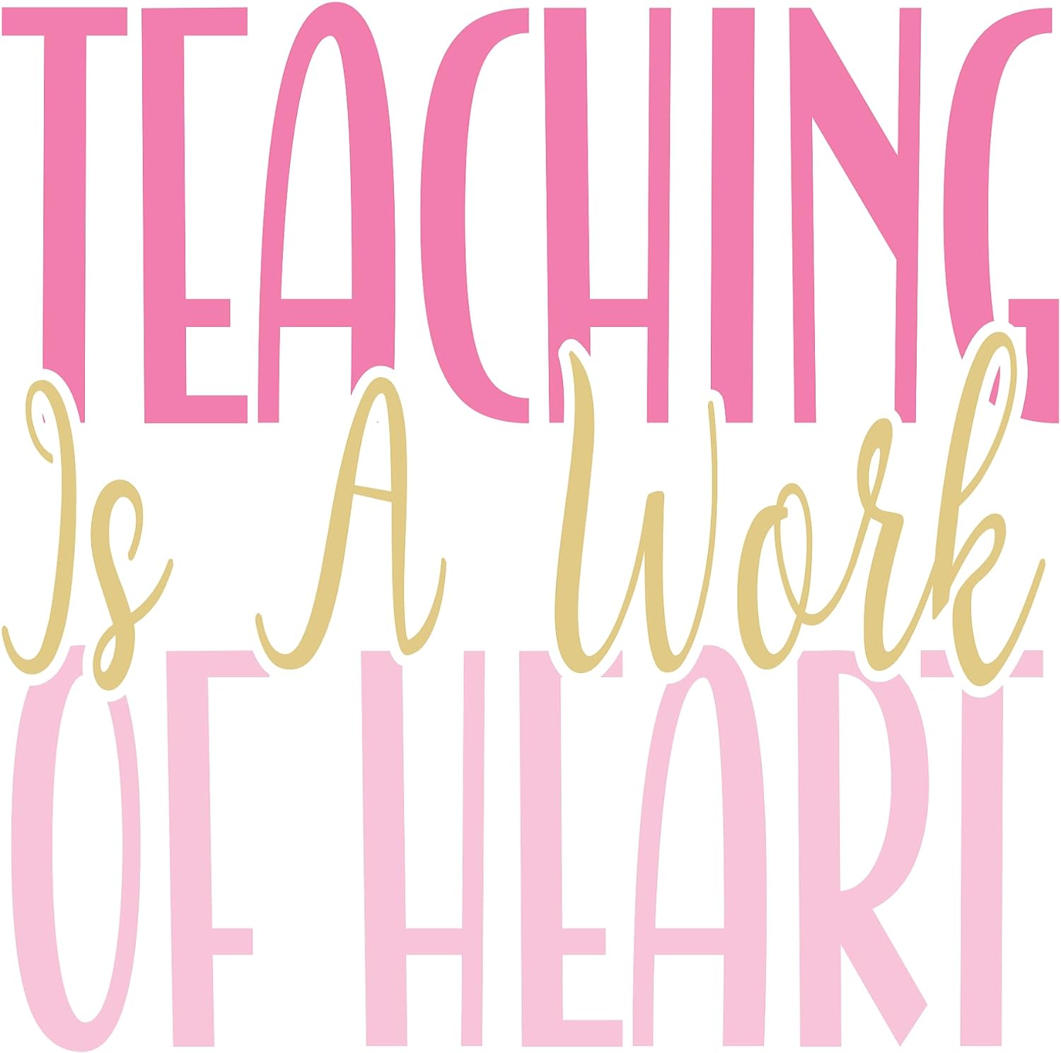 Inspirational Quote "Teaching is A Work of Heari" Motivational Sticker Vinyl Decal Motivation Stickers- 5" Vinyl Sticker Waterproof