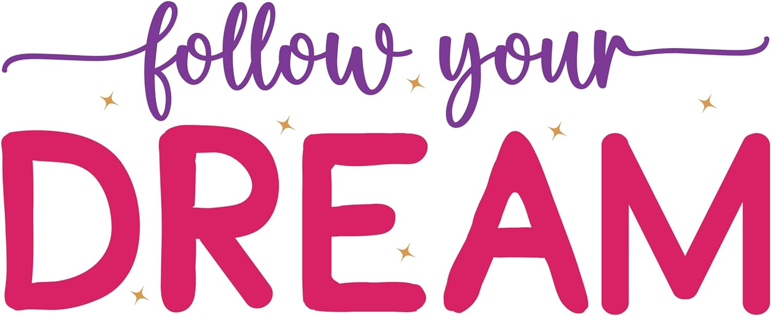 Inspirational Quote Follow Your Dream Motivational Sticker Vinyl Decal Motivation Stickers- 5" Vinyl Sticker Waterproof