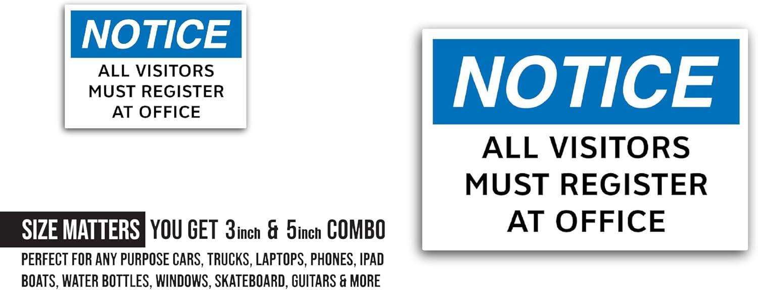 2 (Pieces) 3" and 5" Notice All Visitors Sticker, Waterproof Vinyl Decals for Many Purpose Like Cars, Trucks, Laptops, Phones, Windows and More