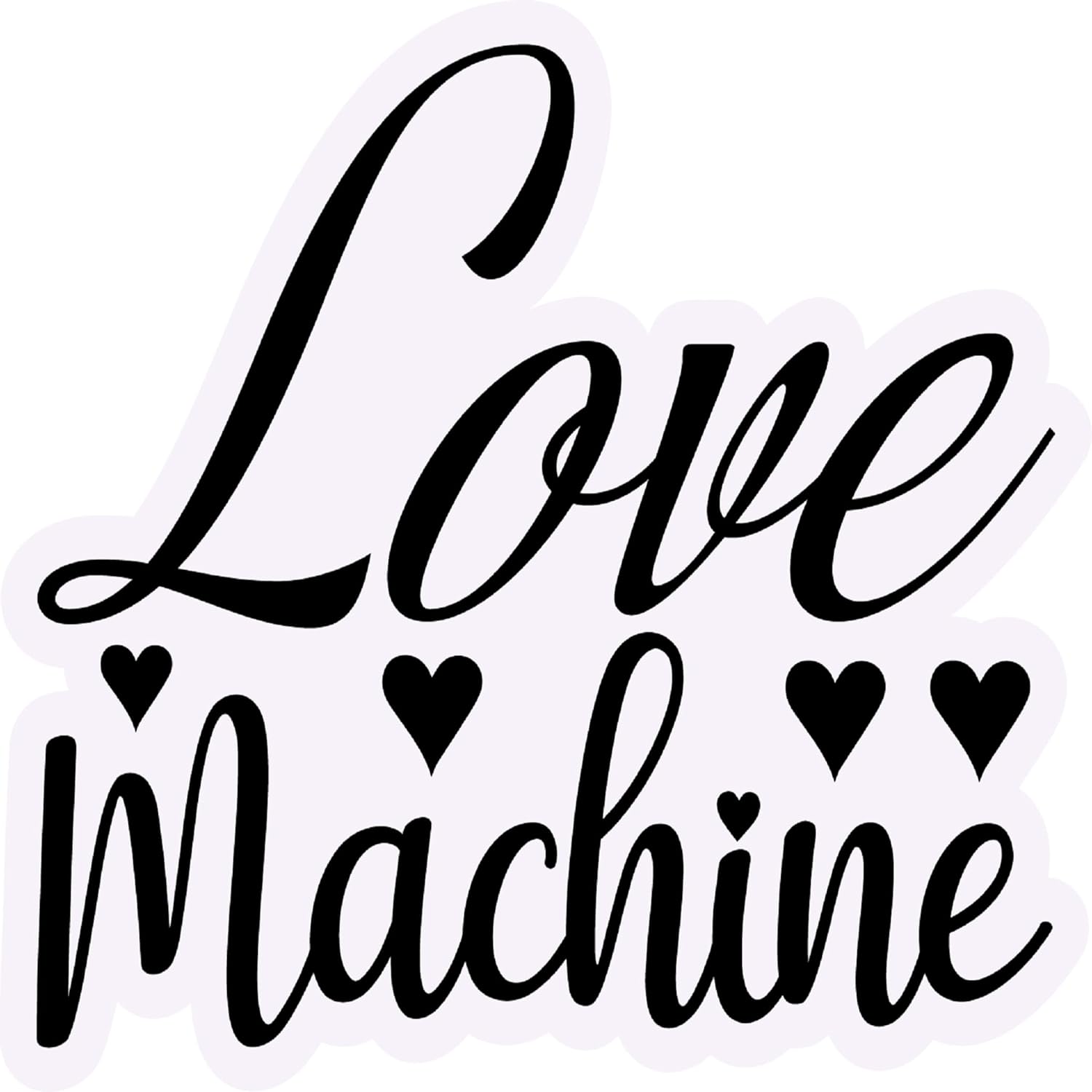 Inspirational Quote Love Machine Motivational Sticker Vinyl Decal Motivation Stickers- 5" Vinyl Sticker Waterproof