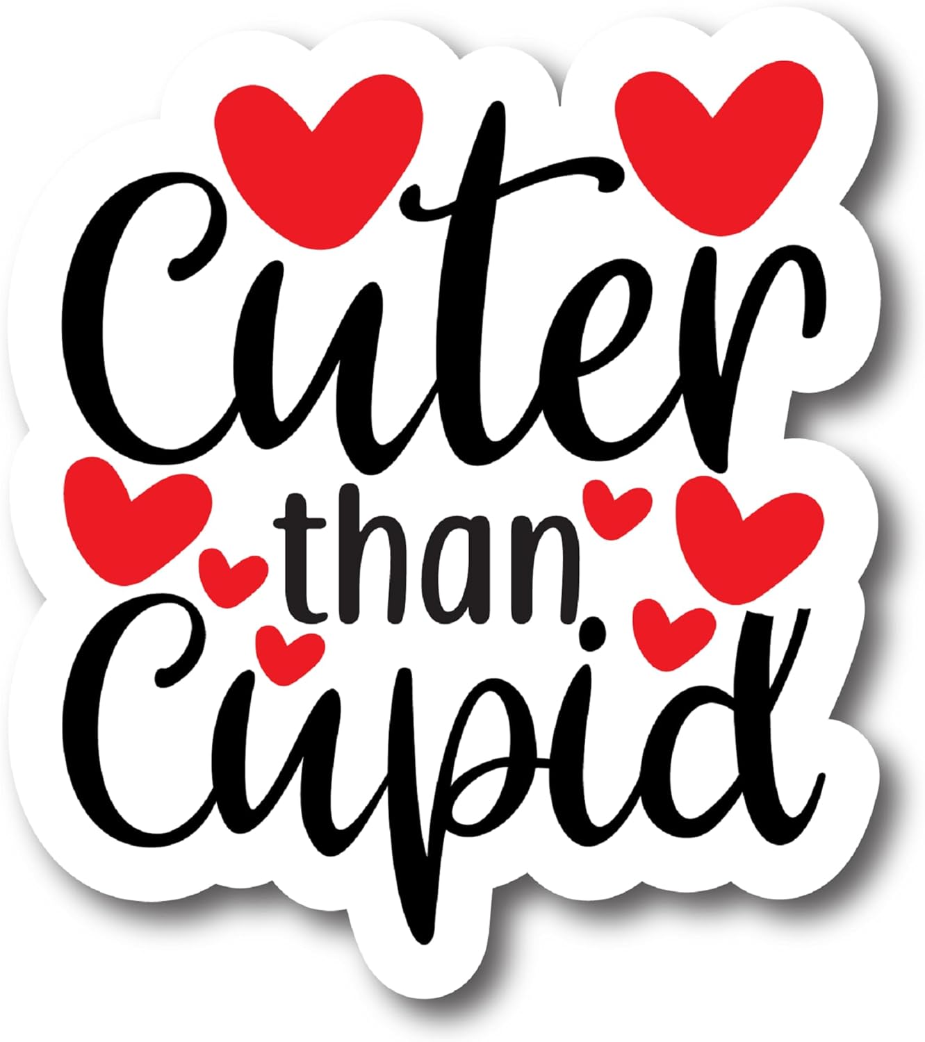 Inspirational Quote Cuter Then Cupid Motivational Sticker Vinyl Decal Motivation Stickers- 5" Vinyl Sticker Waterproof