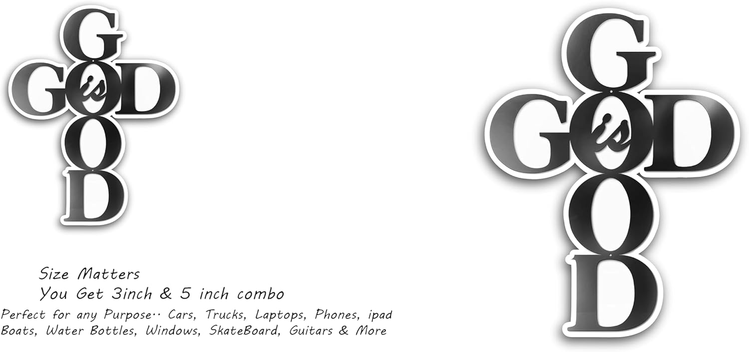 2 (Pieces) 3" and 5" God is Good Metal Wall Art Sticker,Waterproof Vinyl Decals for Many Purpose Like Cars, Trucks, Laptops, Phones, Windows and More