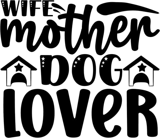 Inspirational Quote "Wife Mother Dog Lover, Great Sticker" Motivational Sticker Vinyl Decal Motivation Stickers- 5" Vinyl Sticker Waterproof