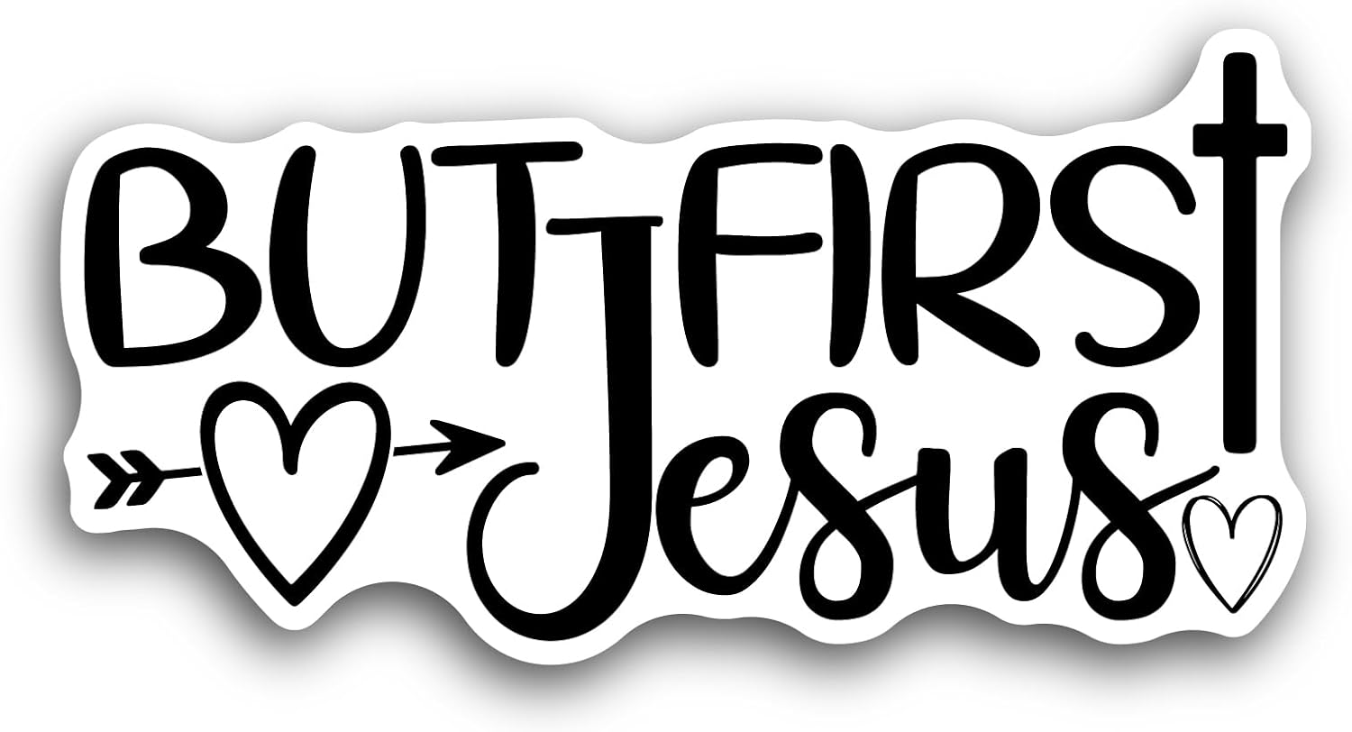 2 (Pieces) 3" and 5" But First Jesus Sticker, Waterproof Vinyl Decals for Many Purpose Like Cars, Trucks, Laptops, Phones, Windows and More