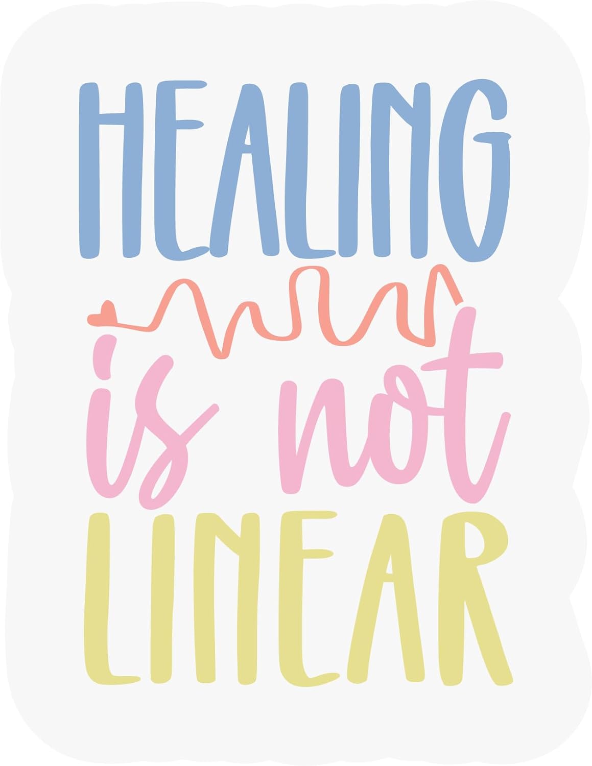 Inspirational Quote "Healing is Not Linear" Motivational Sticker Vinyl Decal Motivation Stickers- 5" Vinyl Sticker Waterproof