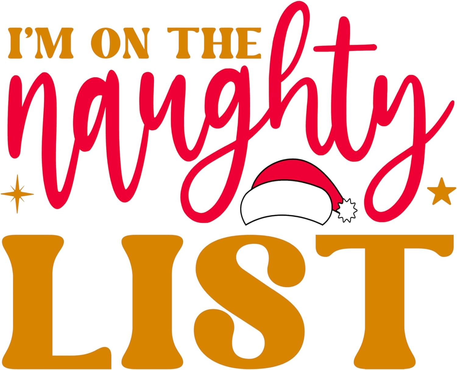 Inspirational Quote I'm On The Naughty List Motivational Sticker Vinyl Decal Motivation Stickers- 5" Vinyl Sticker Waterproof
