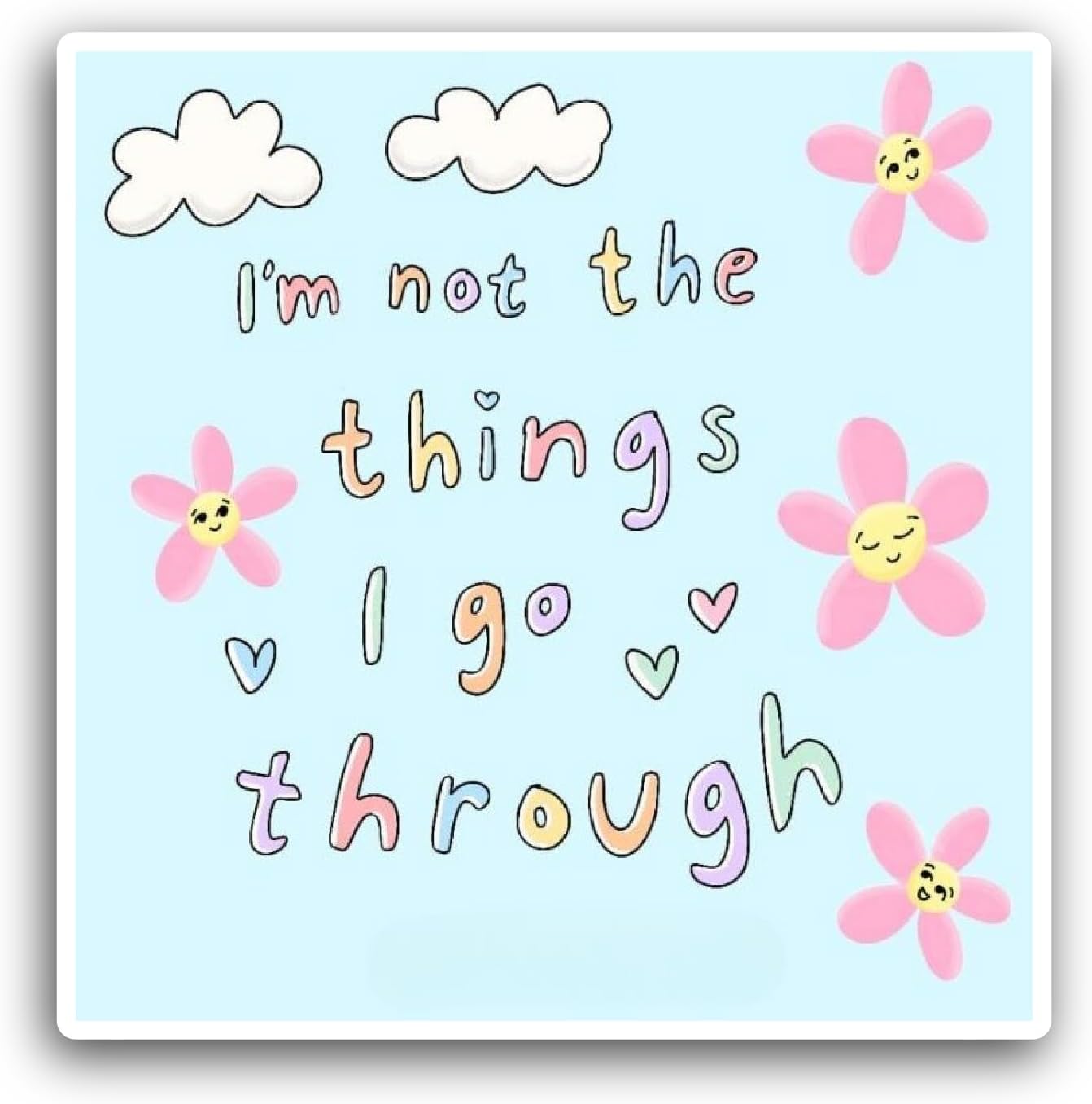 2 (Pieces) 3" and 5" I'm Not The Things I Go Through Text Sticker, Waterproof Vinyl Decals for Many Purpose Like Cars, Trucks, Laptops, Phones, Windows and More