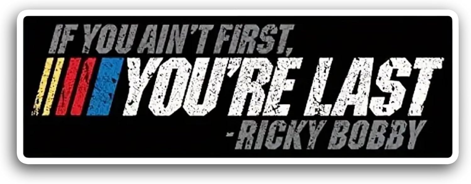 2 (Pieces) 3" and 5" If You Ain't First, You're Last Sticker, Waterproof Vinyl Decals for Many Purpose Like Cars, Trucks, Laptops, Phones, Windows and More