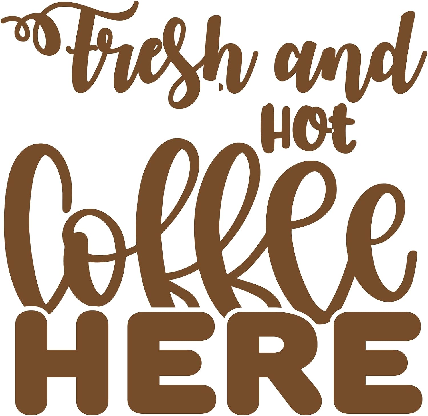 Inspirational Quote "Fresh and Hot Coffee Here" Motivational Sticker Vinyl Decal Motivation Stickers- 5" Vinyl Sticker Waterproof