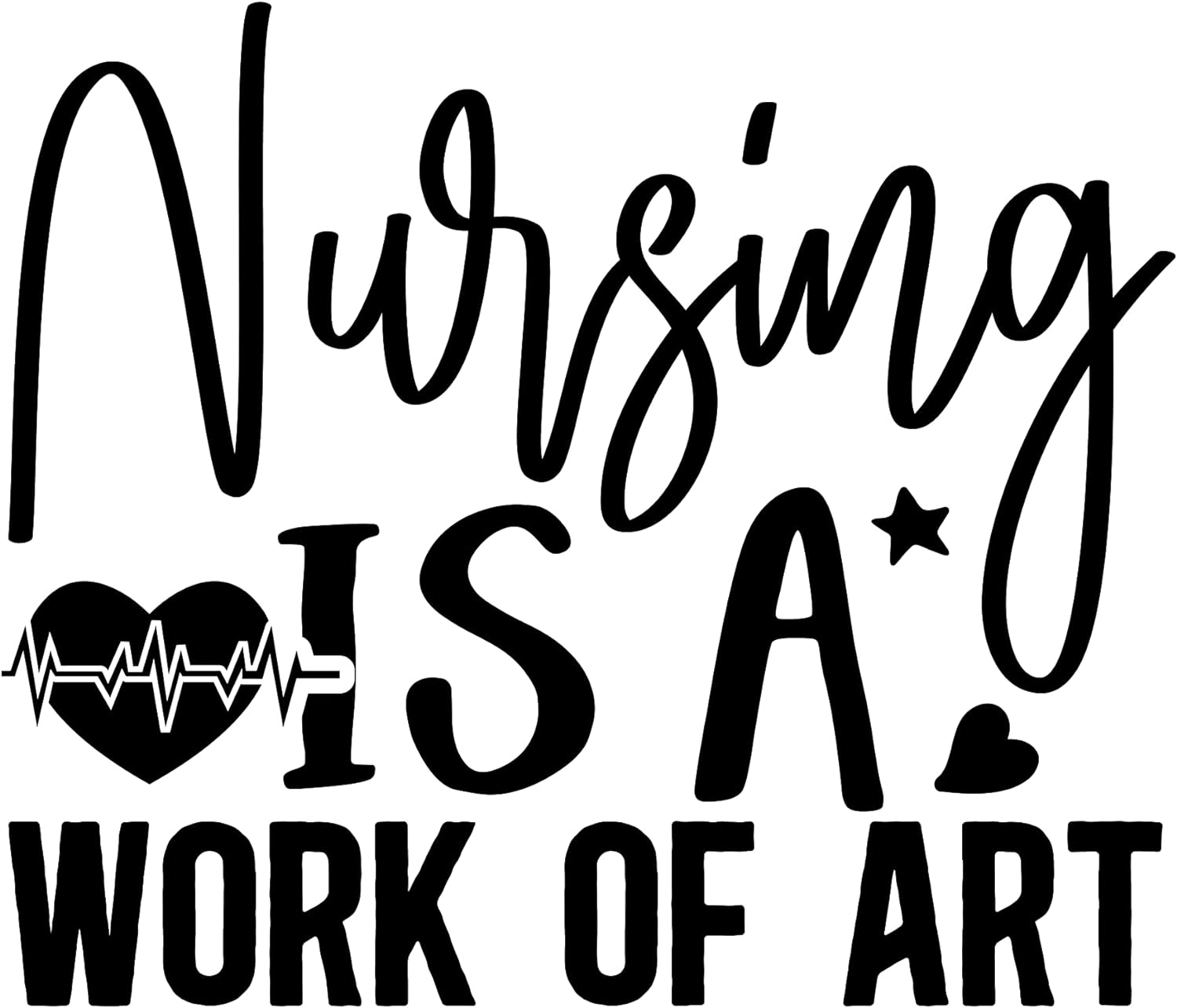 Inspirational Quote "Nursing is A Work of Art" Motivational Sticker Vinyl Decal Motivation Stickers- 5" Vinyl Sticker Waterproof