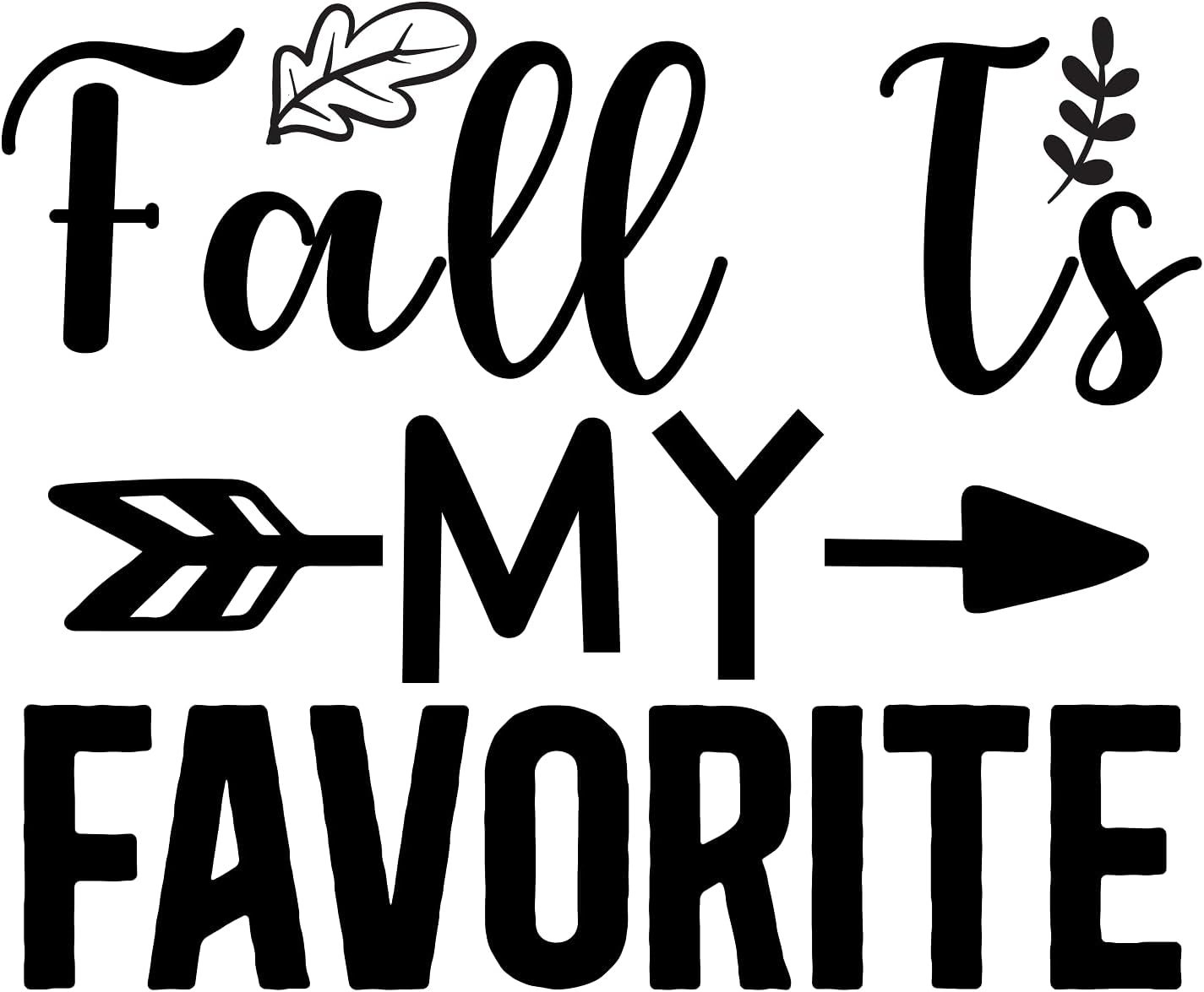 Inspirational Quote Fall is My Favorite Motivational Sticker Vinyl Decal Motivation Stickers- 5" Vinyl Sticker Waterproof