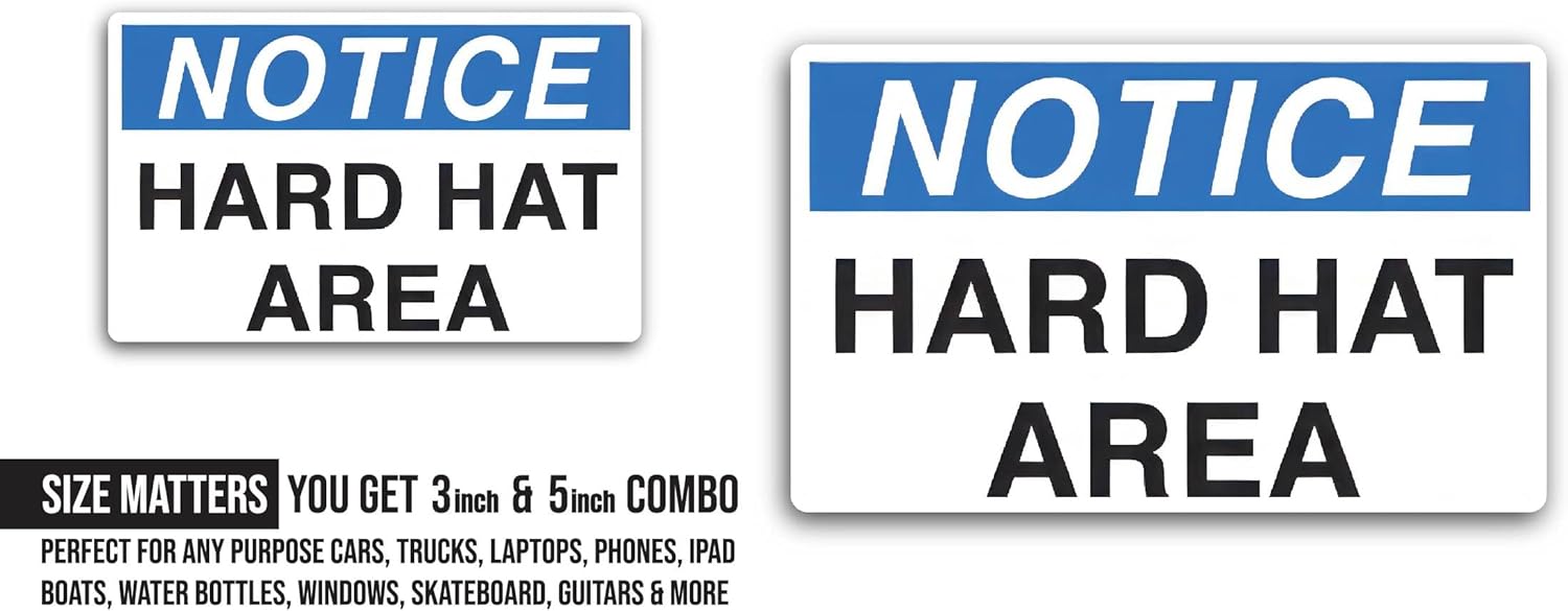2 (Pieces) 3" and 5" Notice Hard Hat Area Decal Sticker, Waterproof Vinyl Decals for Many Purpose Like Cars, Trucks, Laptops, Phones, Windows and More