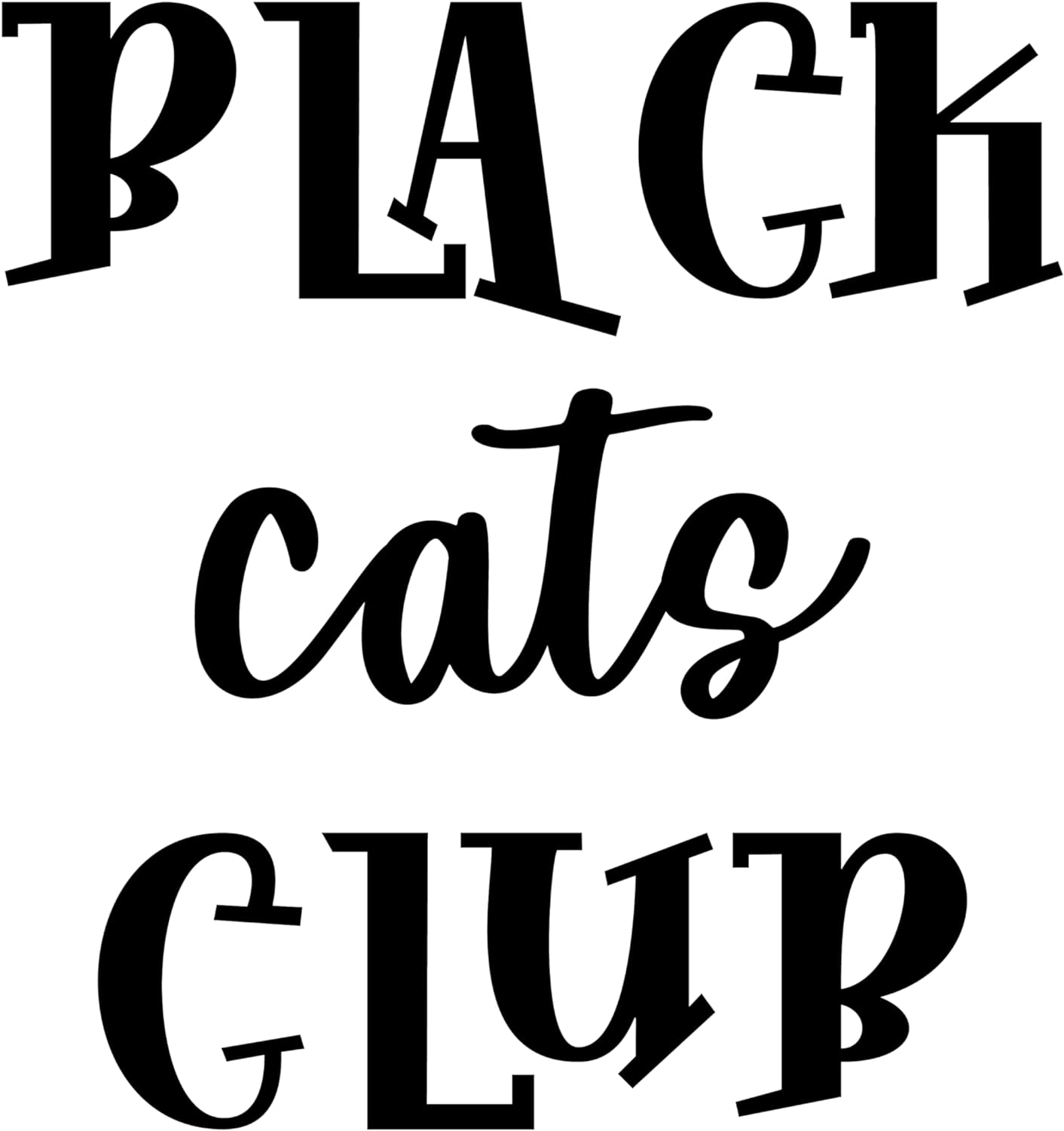 Inspirational Quote Black Cats Glub Motivational Sticker Vinyl Decal Motivation Stickers- 5" Vinyl Sticker Waterproof