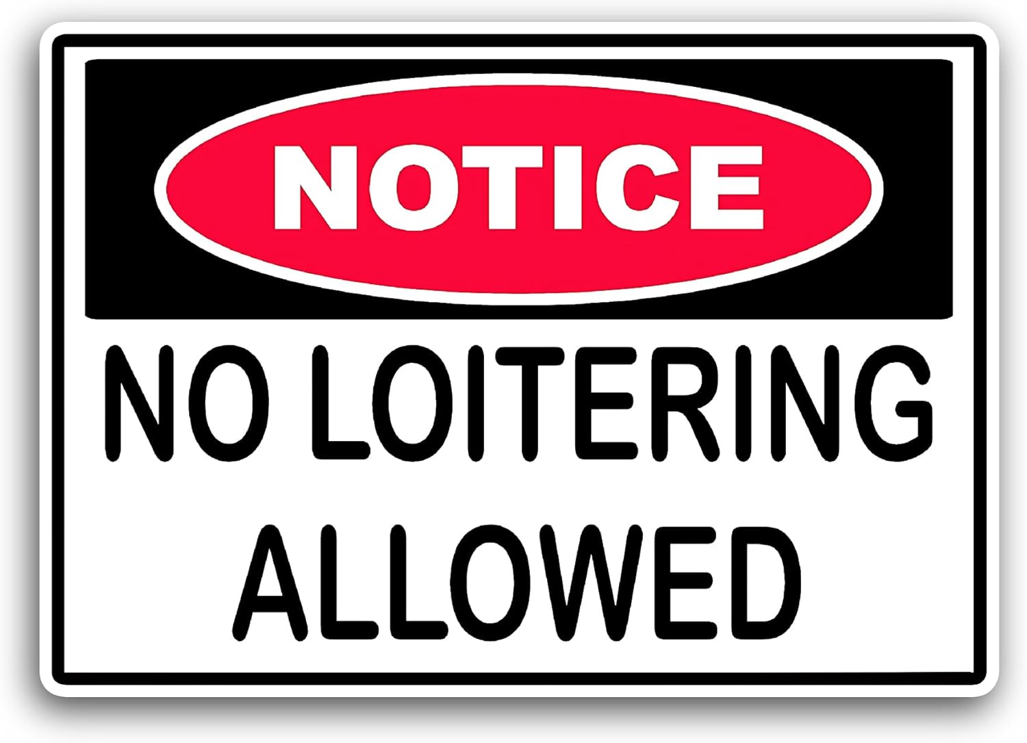 2 (Pieces) 3" and 5" Notice No Loitering Sticker, Waterproof Vinyl Decals for Many Purpose Like Cars, Trucks, Laptops, Phones, Windows and More