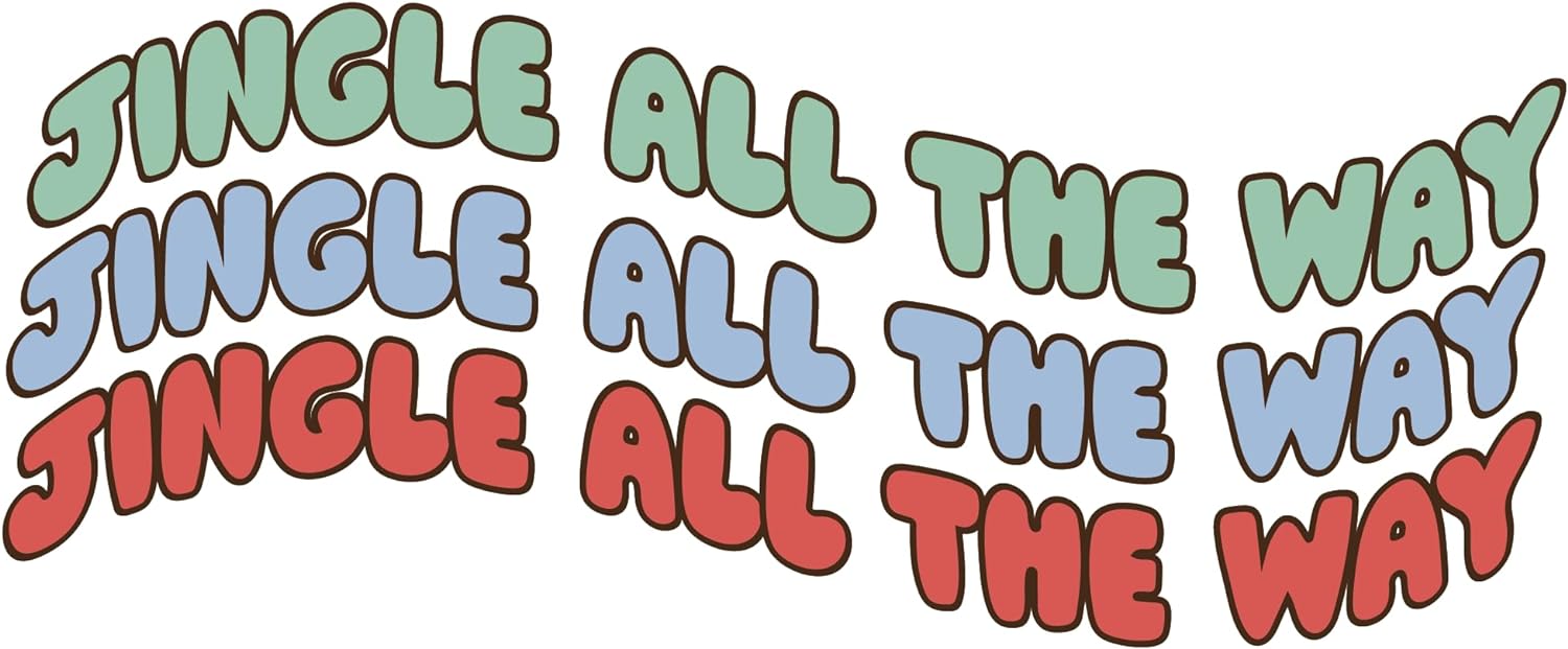 Inspirational Quote Jingle All The Way Motivational Sticker Vinyl Decal Motivation Stickers- 5" Vinyl Sticker Waterproof